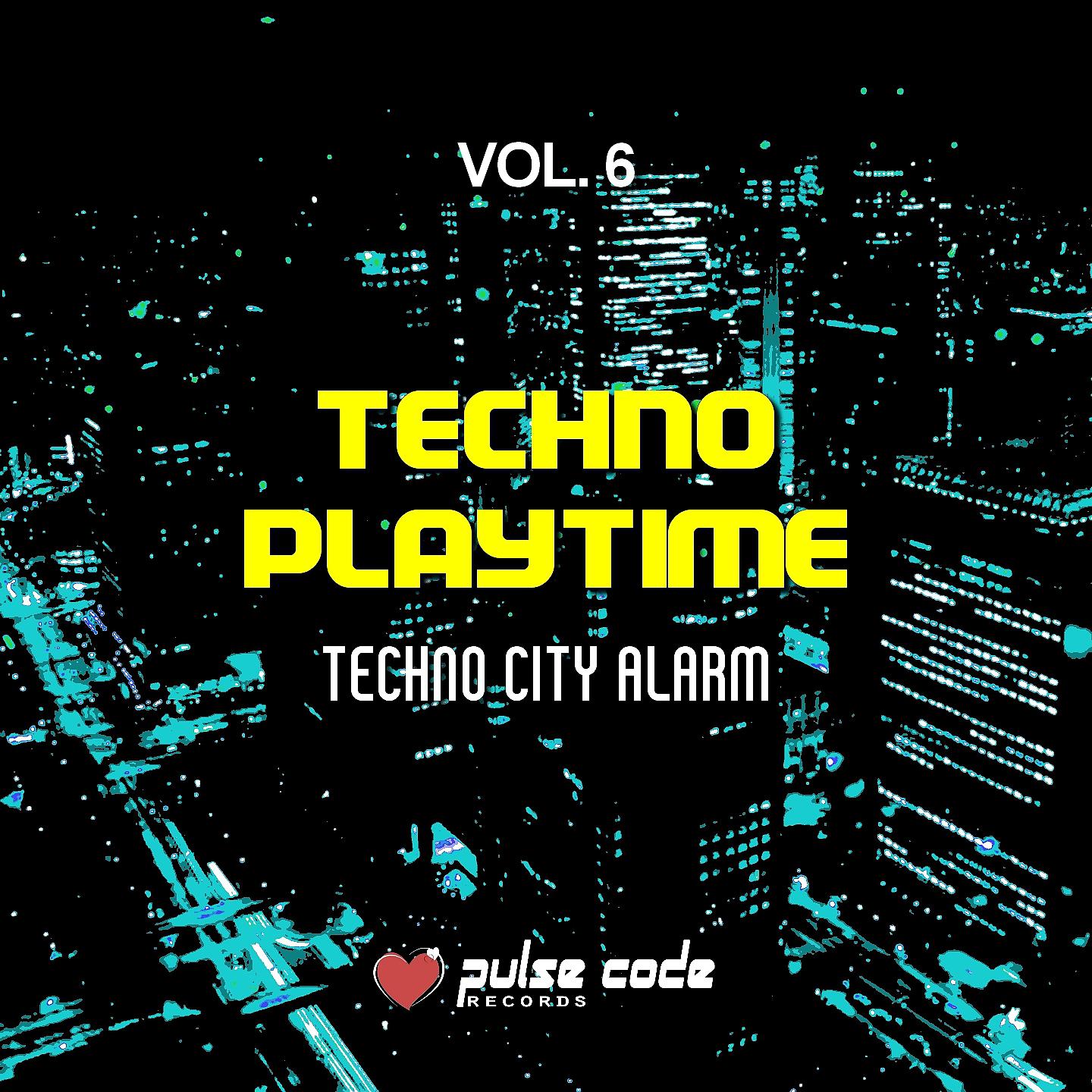 Постер альбома Techno Playtime, Vol. 6 (Techno City Alarm)