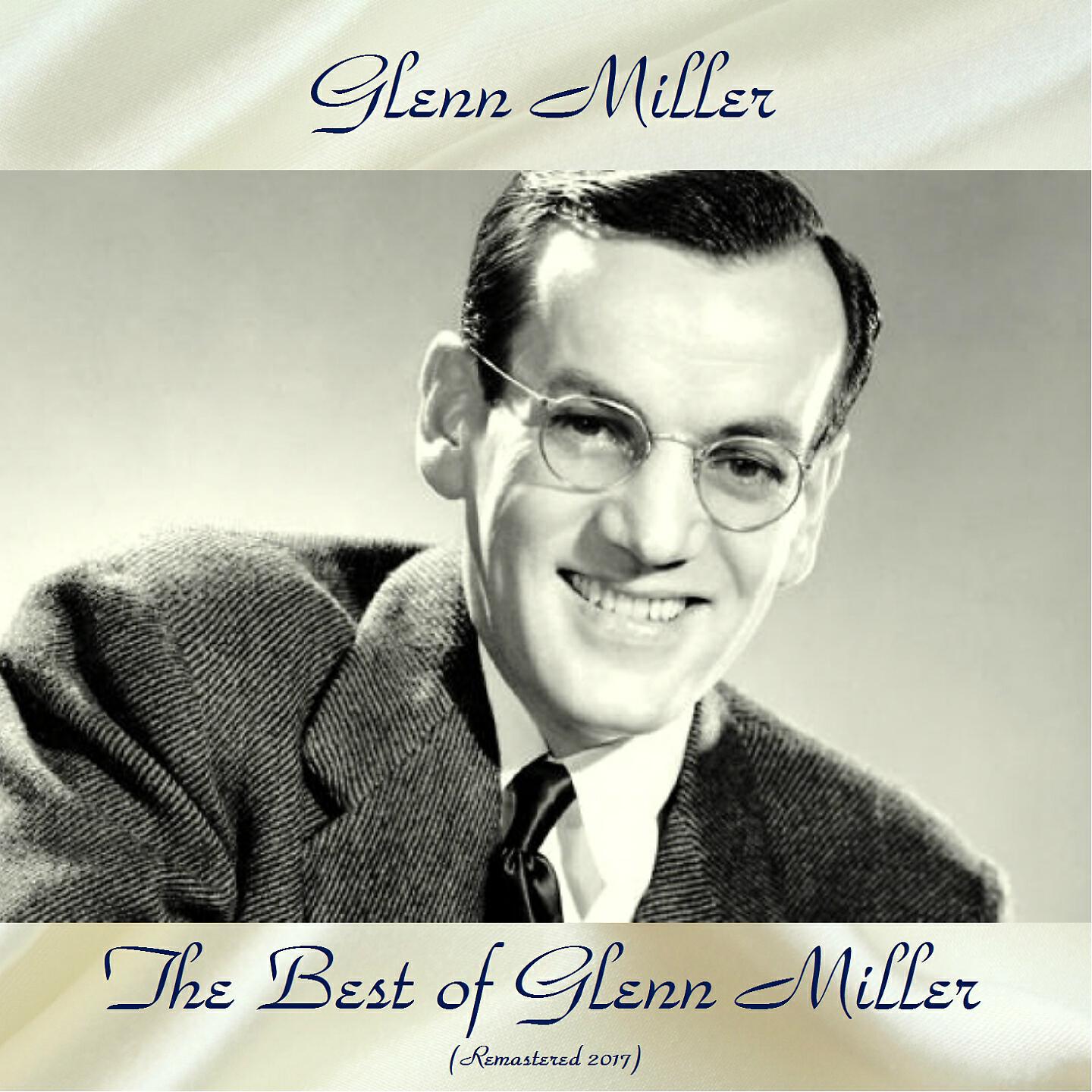 Glenn Miller - Chattanooga Choo-Choo (Remastered 2017)