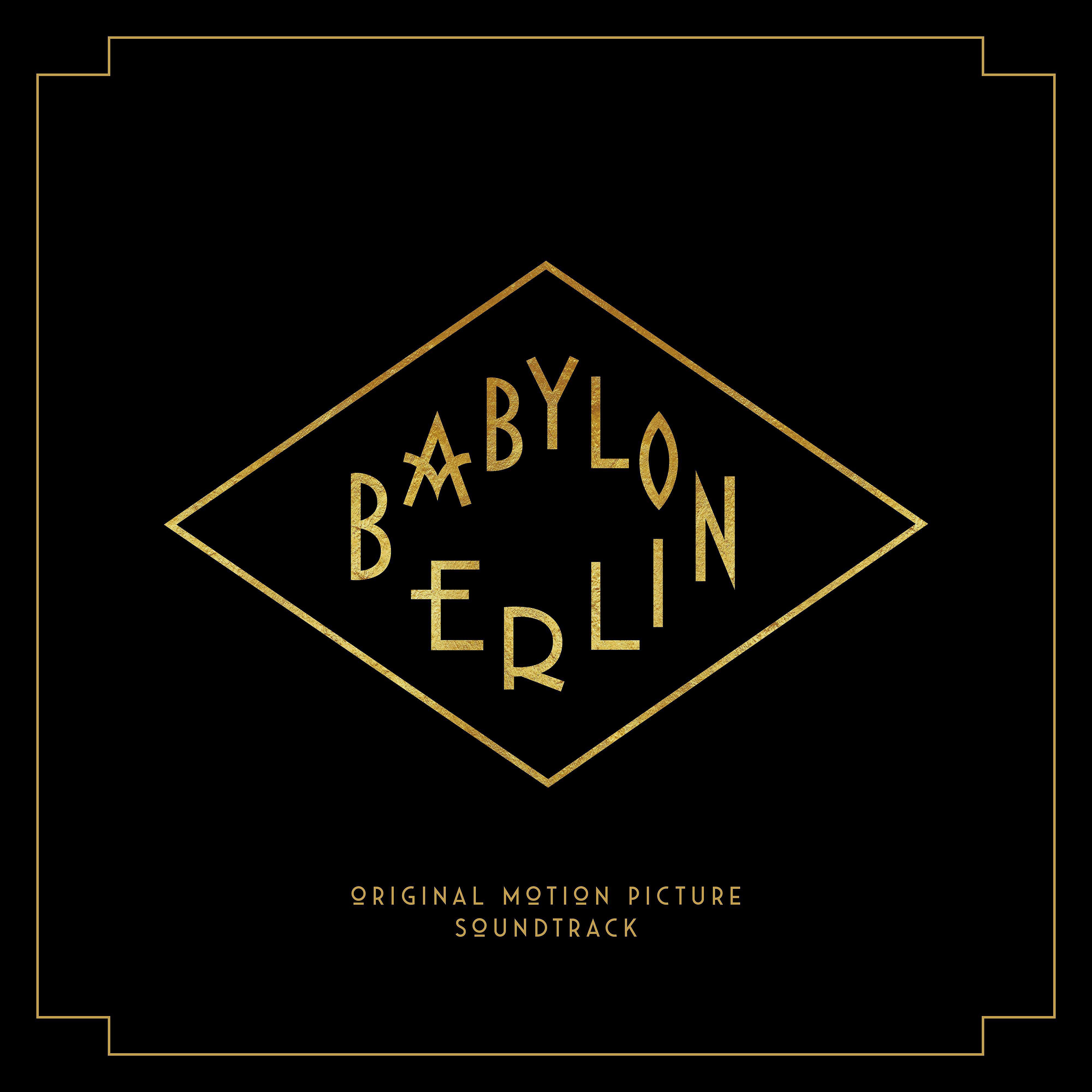 Постер альбома Babylon Berlin (Music from the Original TV Series)