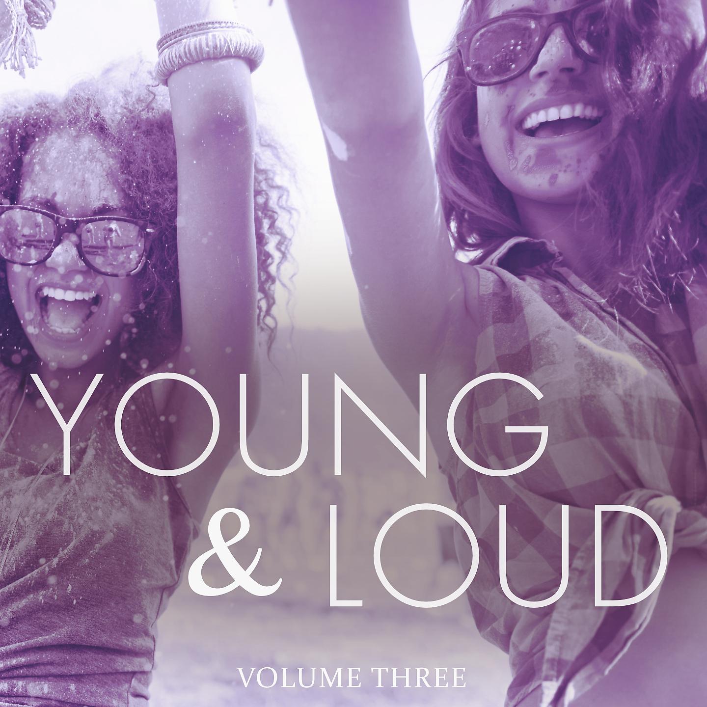 Постер альбома Young & Loud, Vol. 3