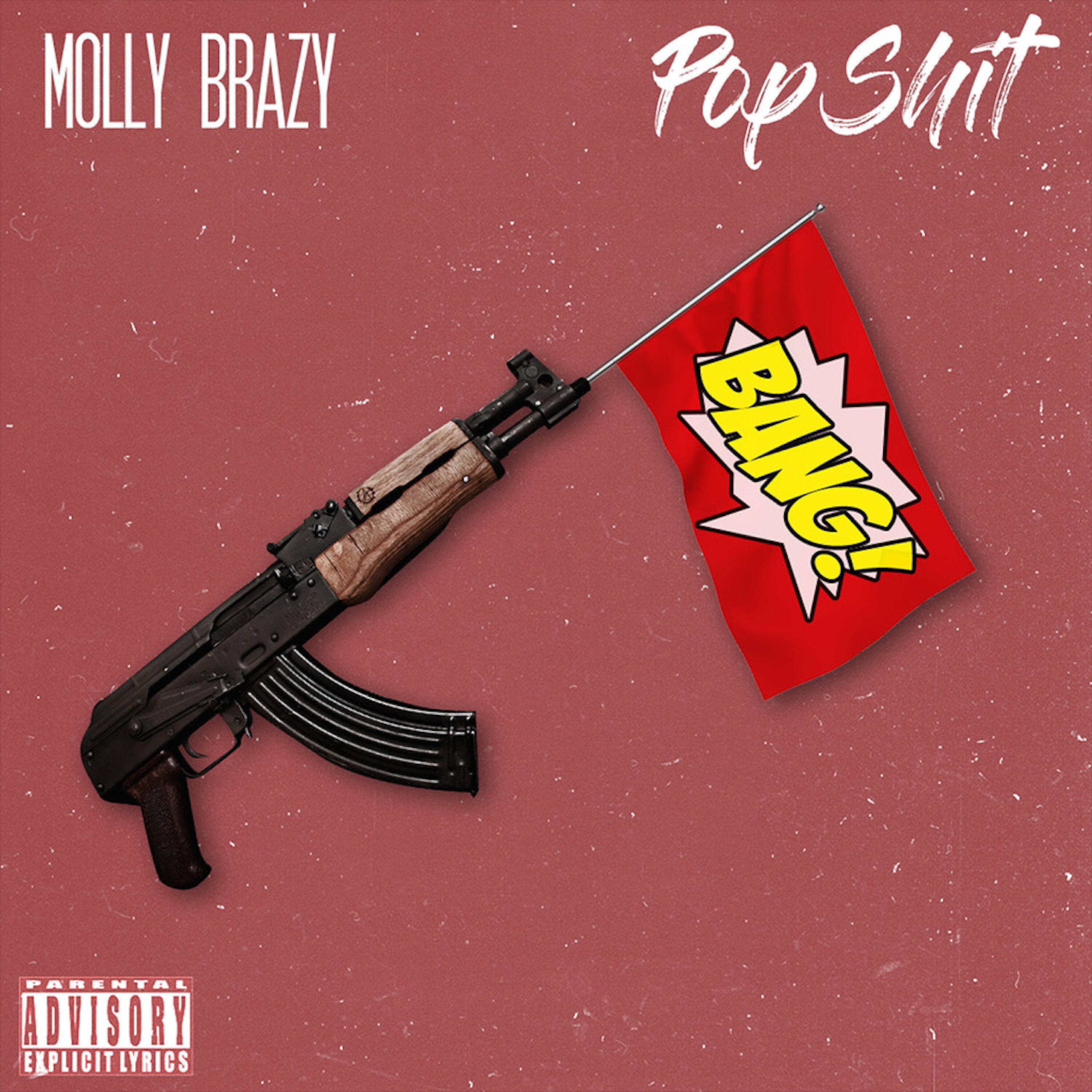 Molly Brazy - Pop Shit