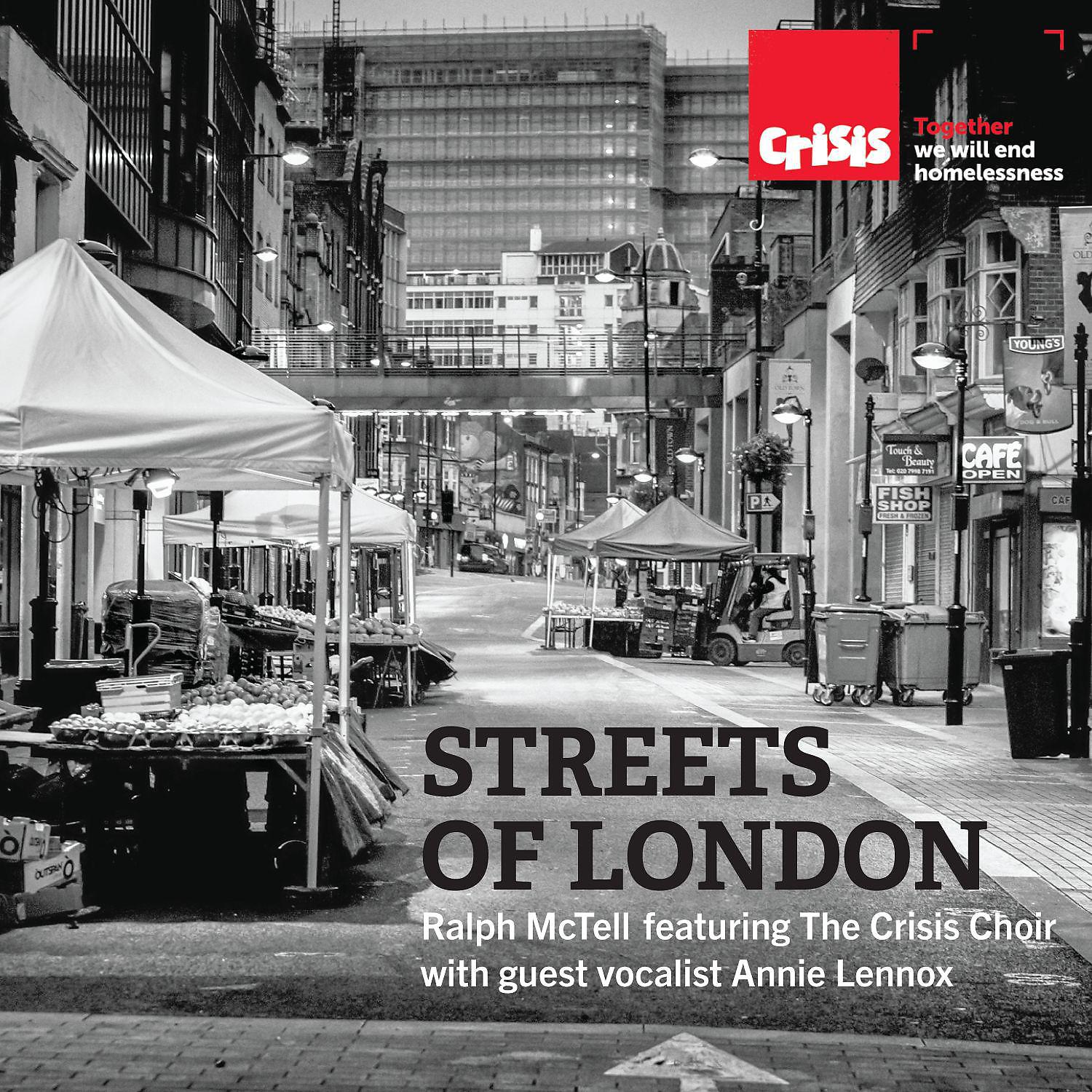 Постер альбома Streets of London (feat. The Crisis Choir & guest vocalist Annie Lennox)