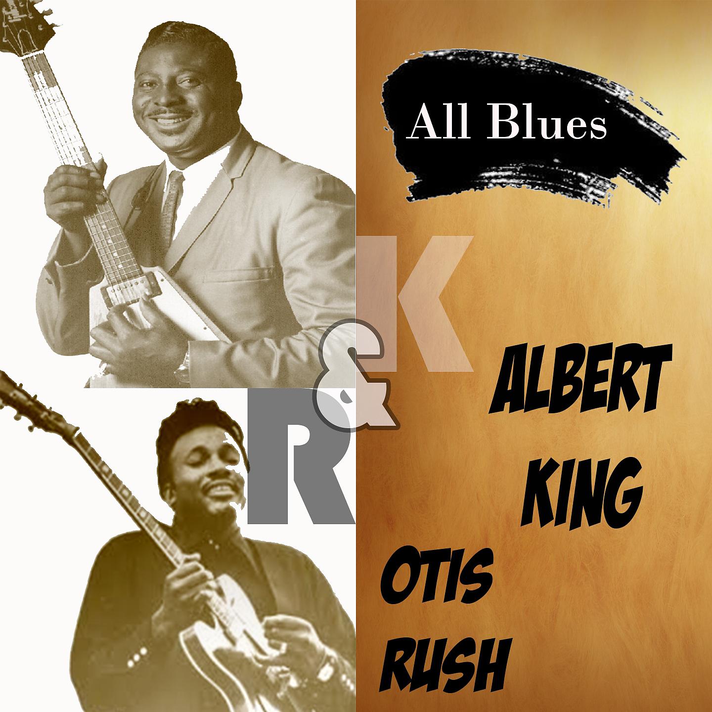Постер альбома All Blues, Albert King & Otis Rush