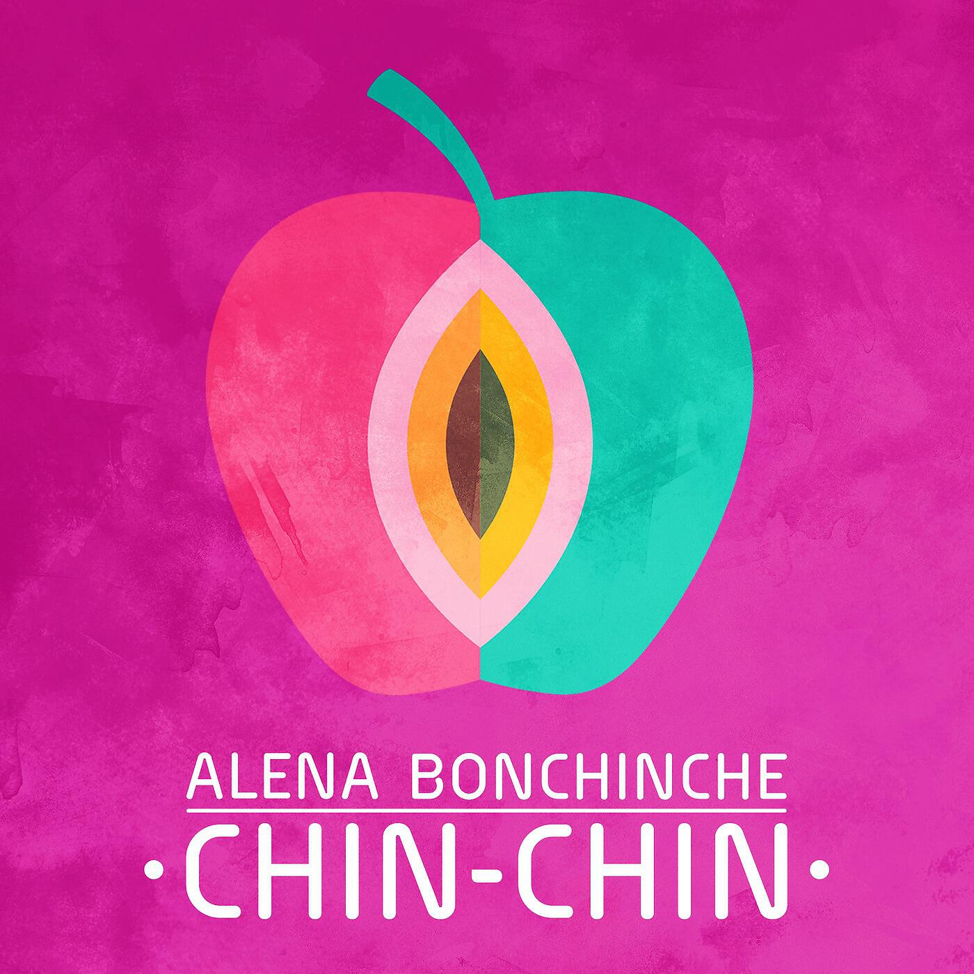 Alena Bonchinche - Chin-Chin