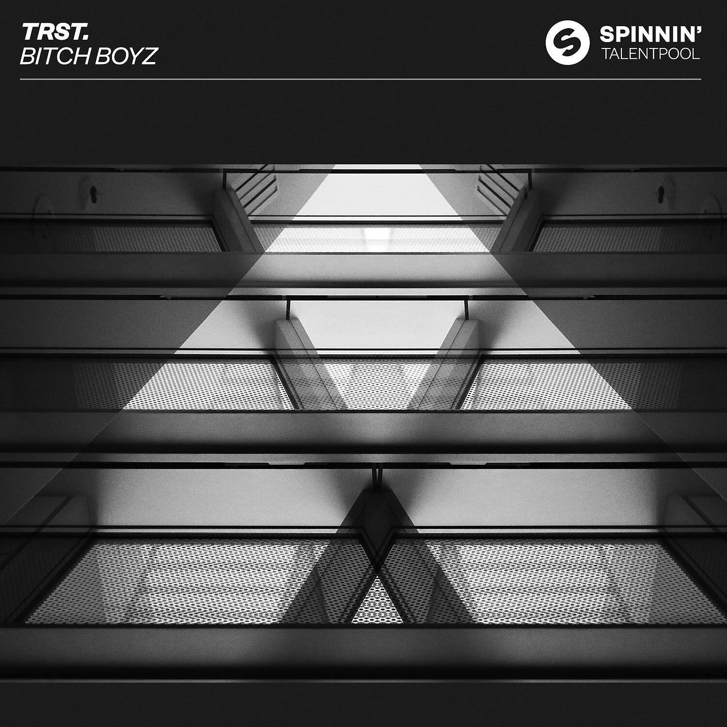 Trst. - Bitch Boyz