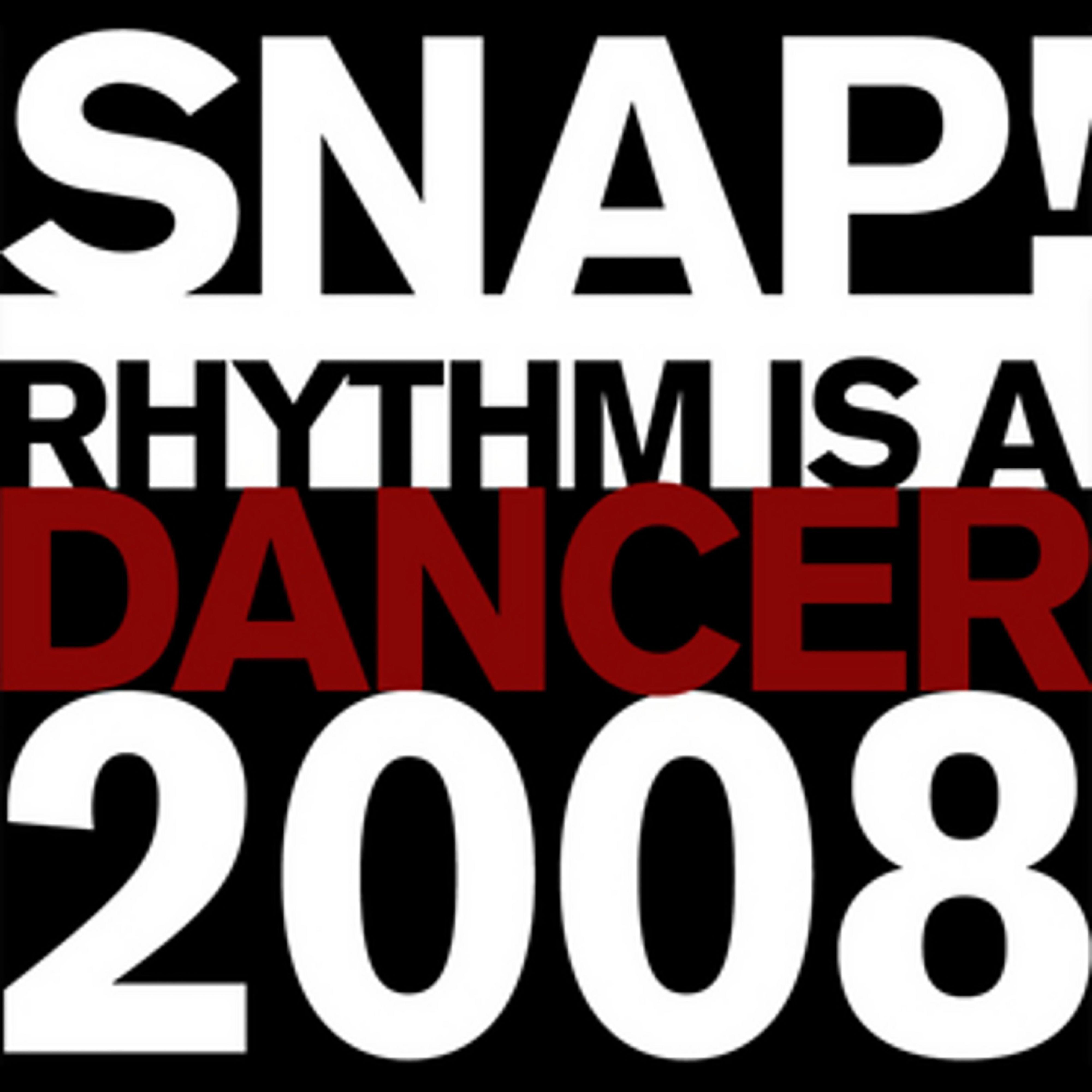 Постер альбома Rhythm Is a Dancer 2008