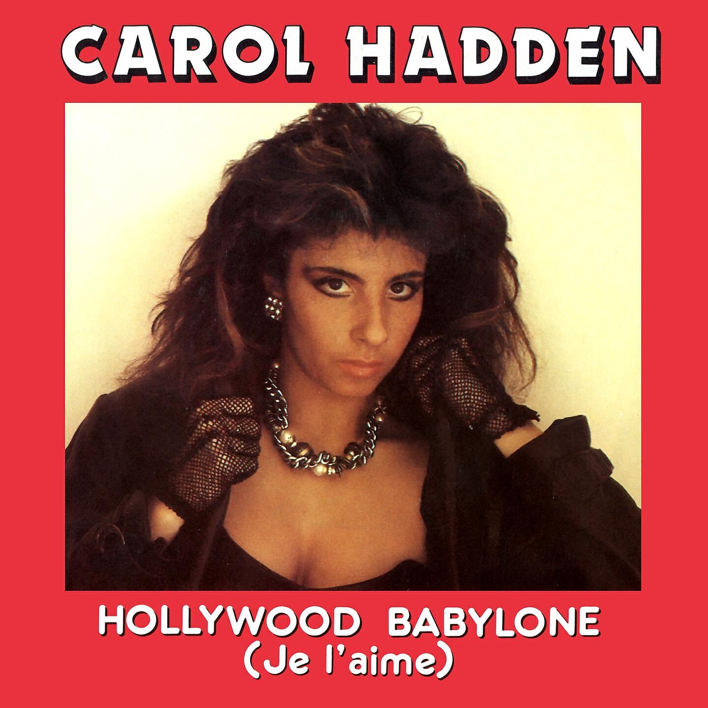Carol Hadden - Hollywood Babylone (Je l'aime)