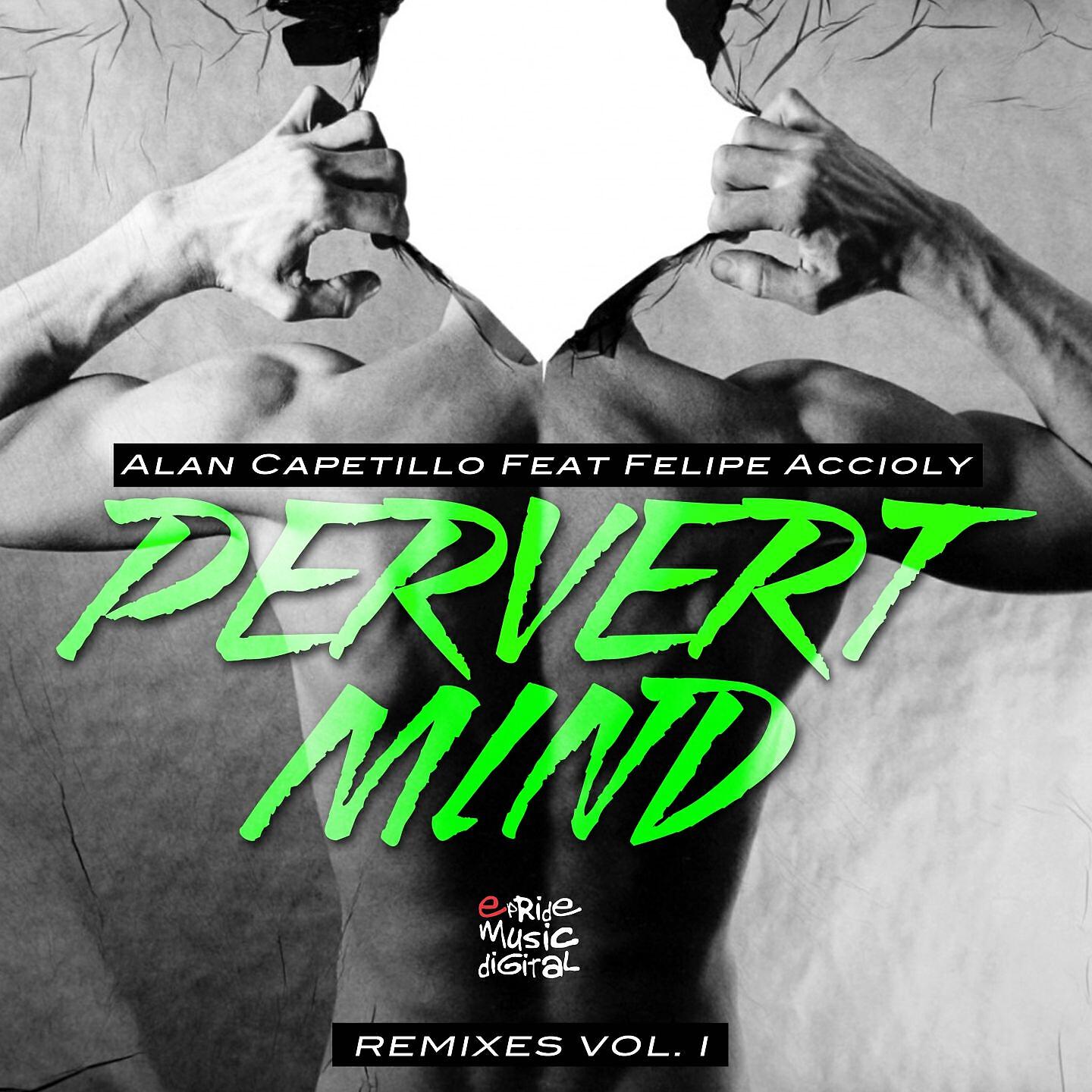 Alan Capetillo - Pervert Mind (Tommy Macus Powerbotton Mix)