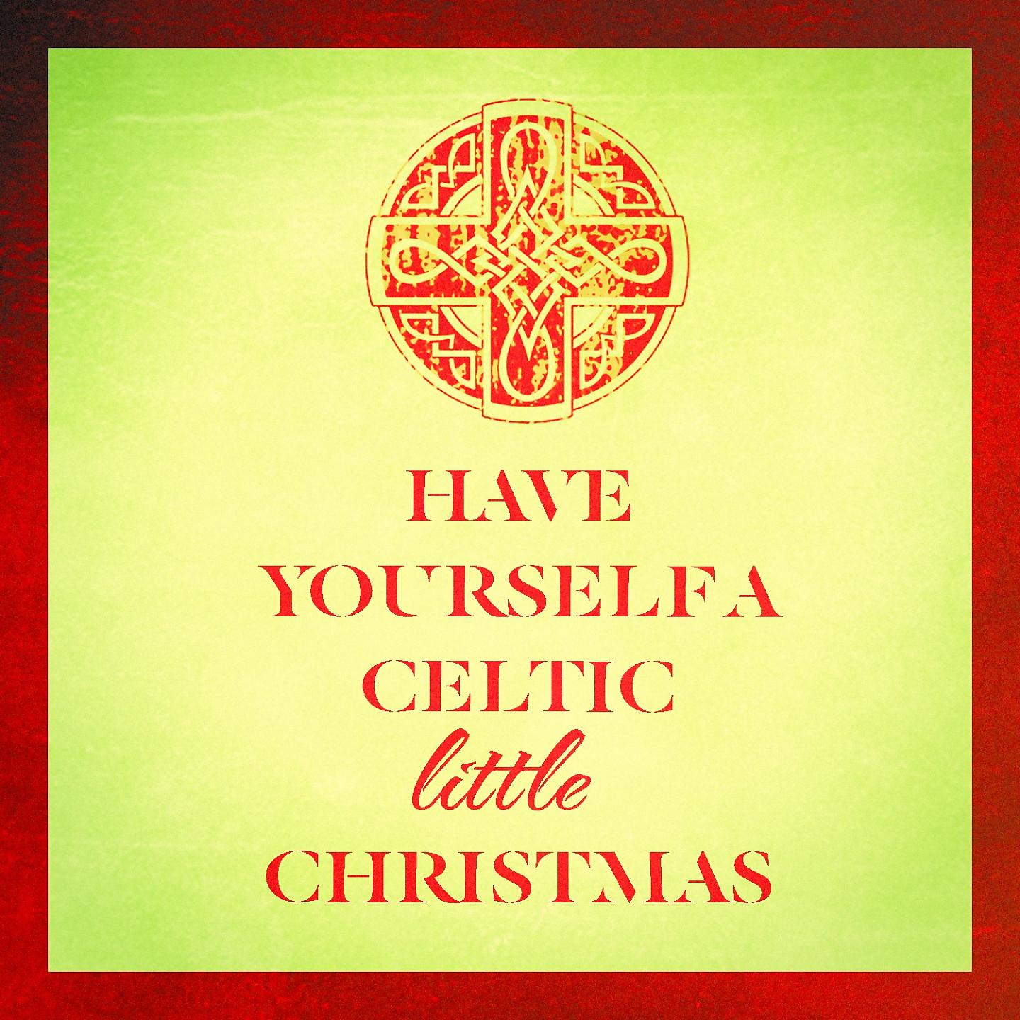Постер альбома Have Yourself a Celtic Little Christmas