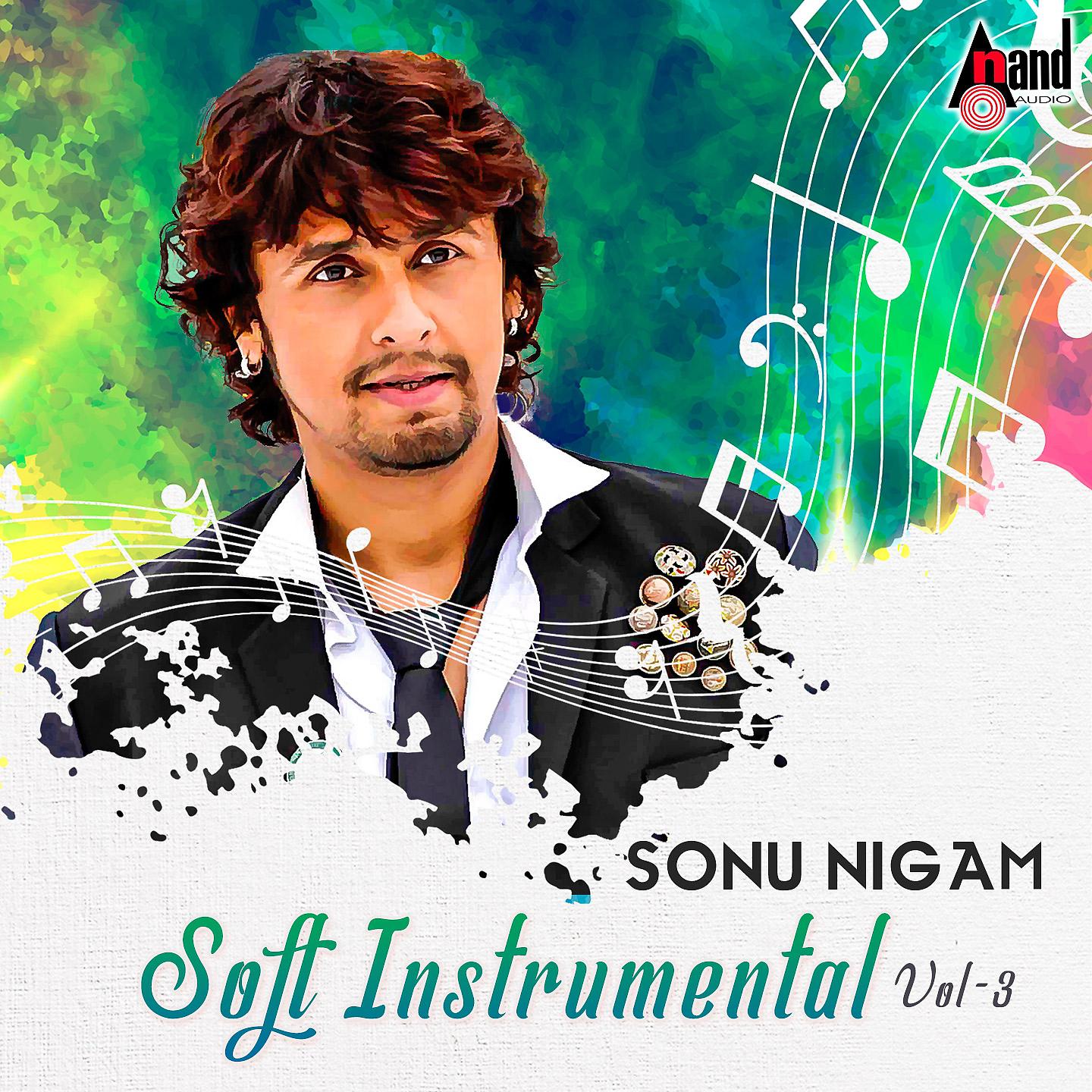 Постер альбома Soft Instrumental Sonu Nigam, Vol. 3