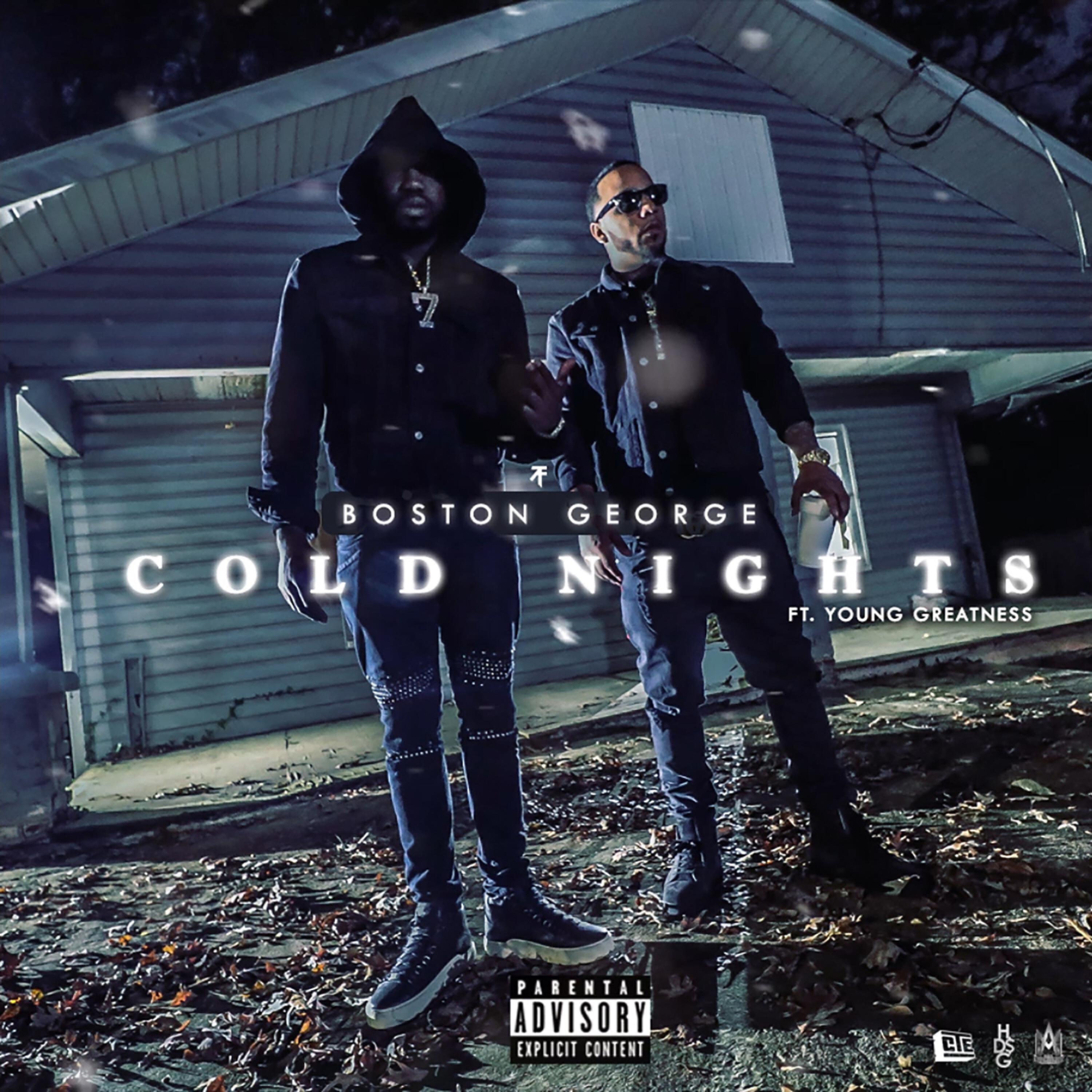 Boston George - Cold Nights (feat. Young Greatness)