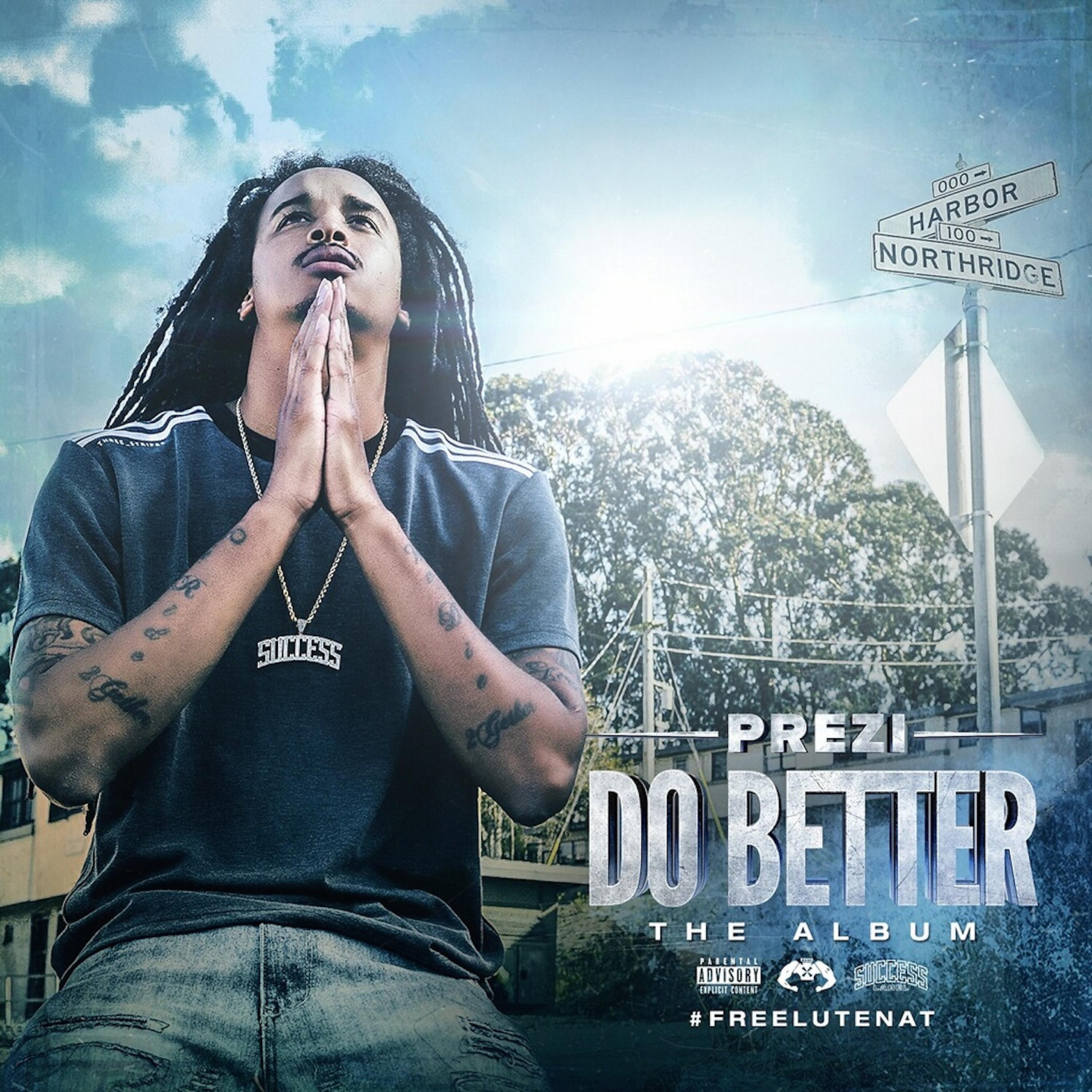 Prezi - Do Better (Remix) (EXPLICIT) (feat. Philthy Rich, OMB Peezy & Mozzy)