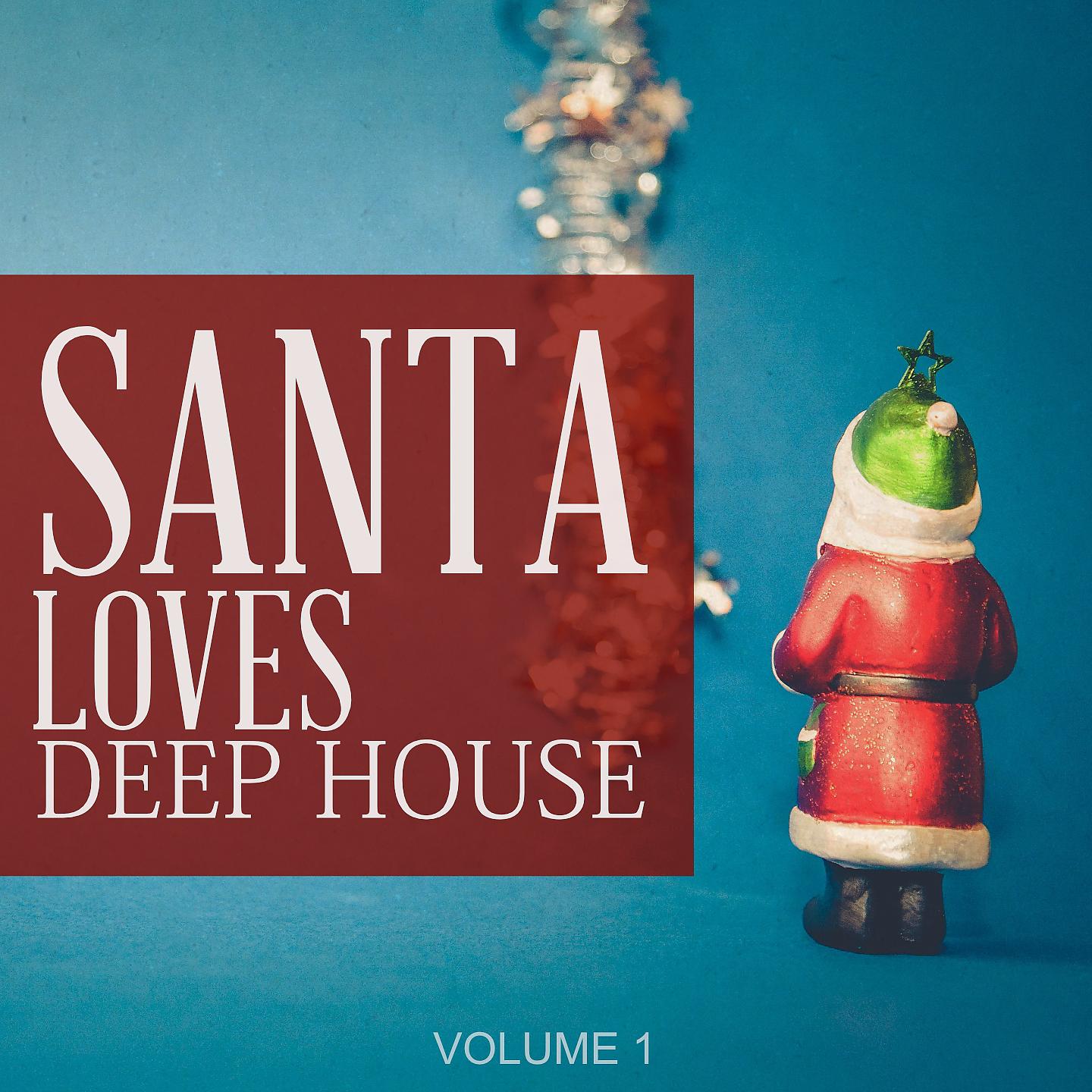 Постер альбома Santa Loves Deep House, Vol. 1