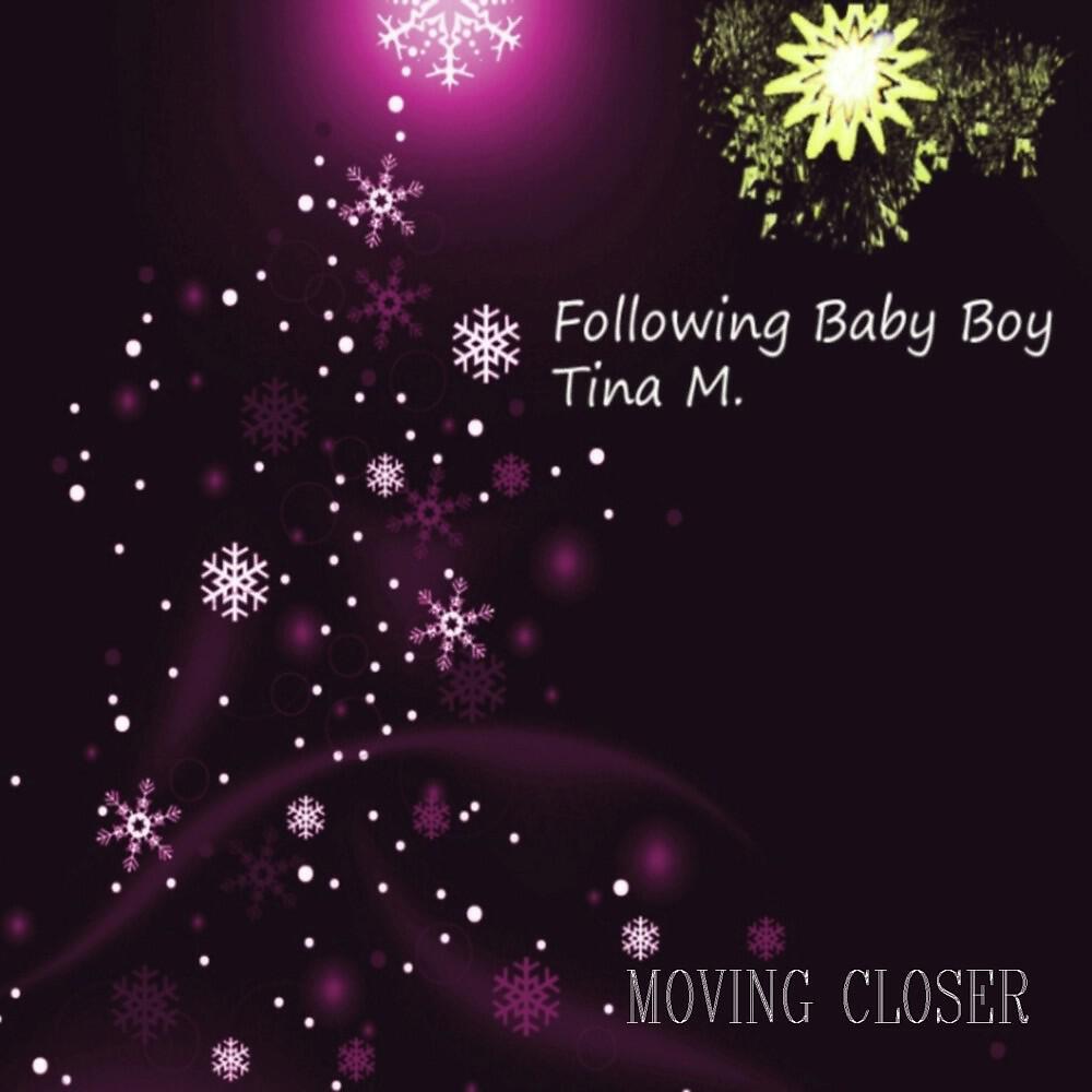 Tina M. - Following Baby Boy (Today's First Stop Is Bavaria)