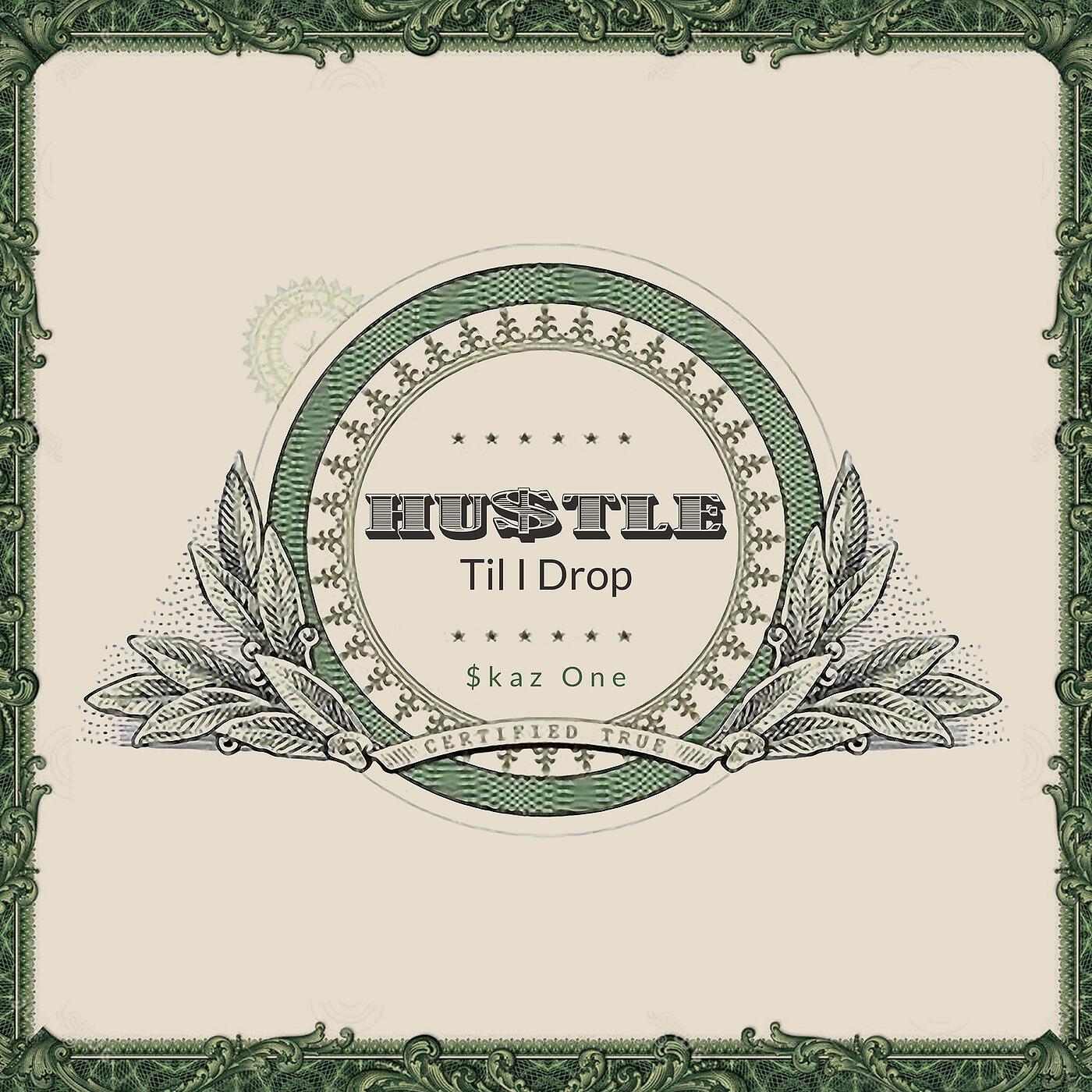 Skaz One - Hustle Til I Drop