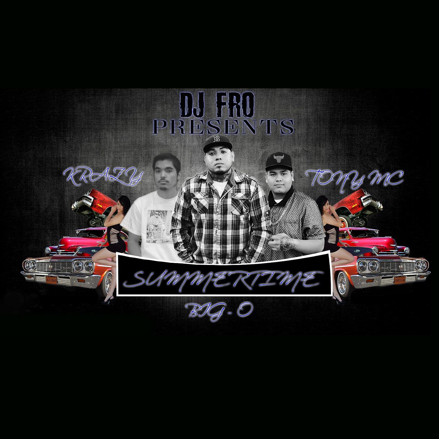 DJ FRO - Summer Time (feat. Krazy, Big-O & Tony MC)