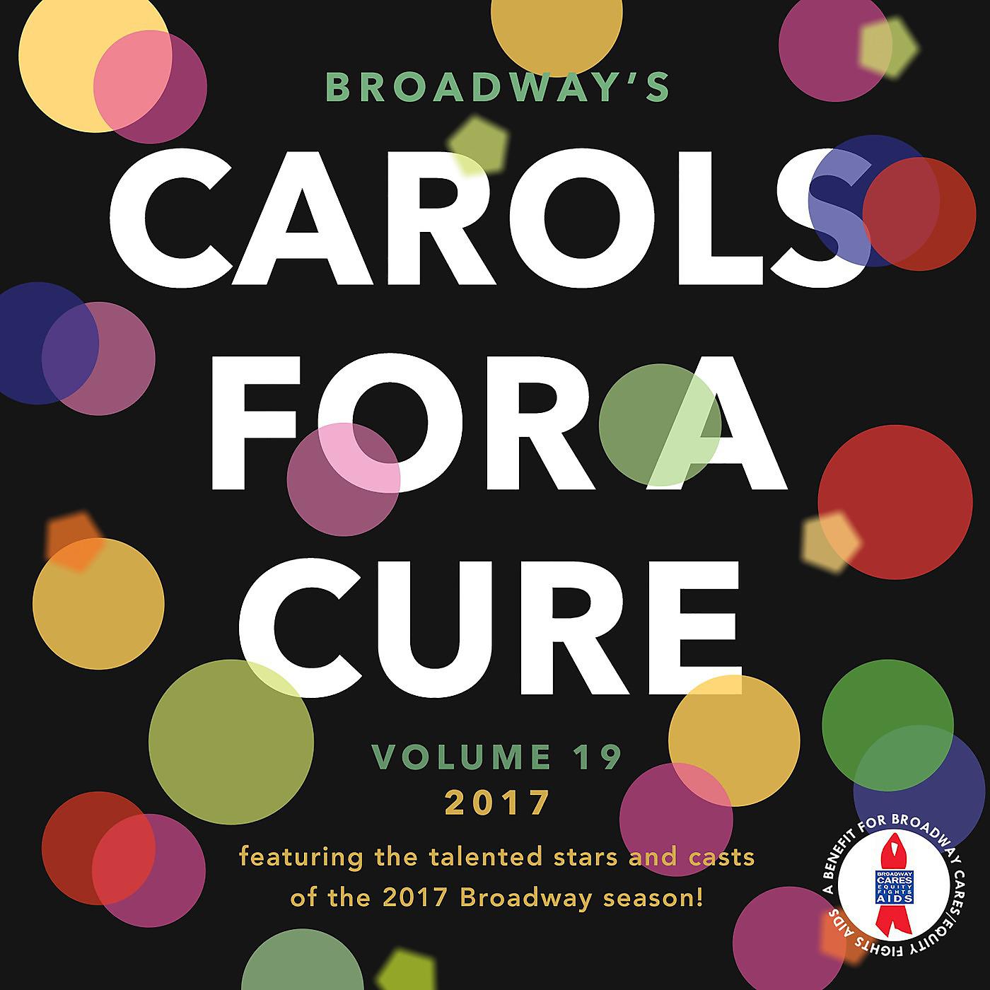Постер альбома Broadway's Carols for a Cure, Vol. 19, 2017