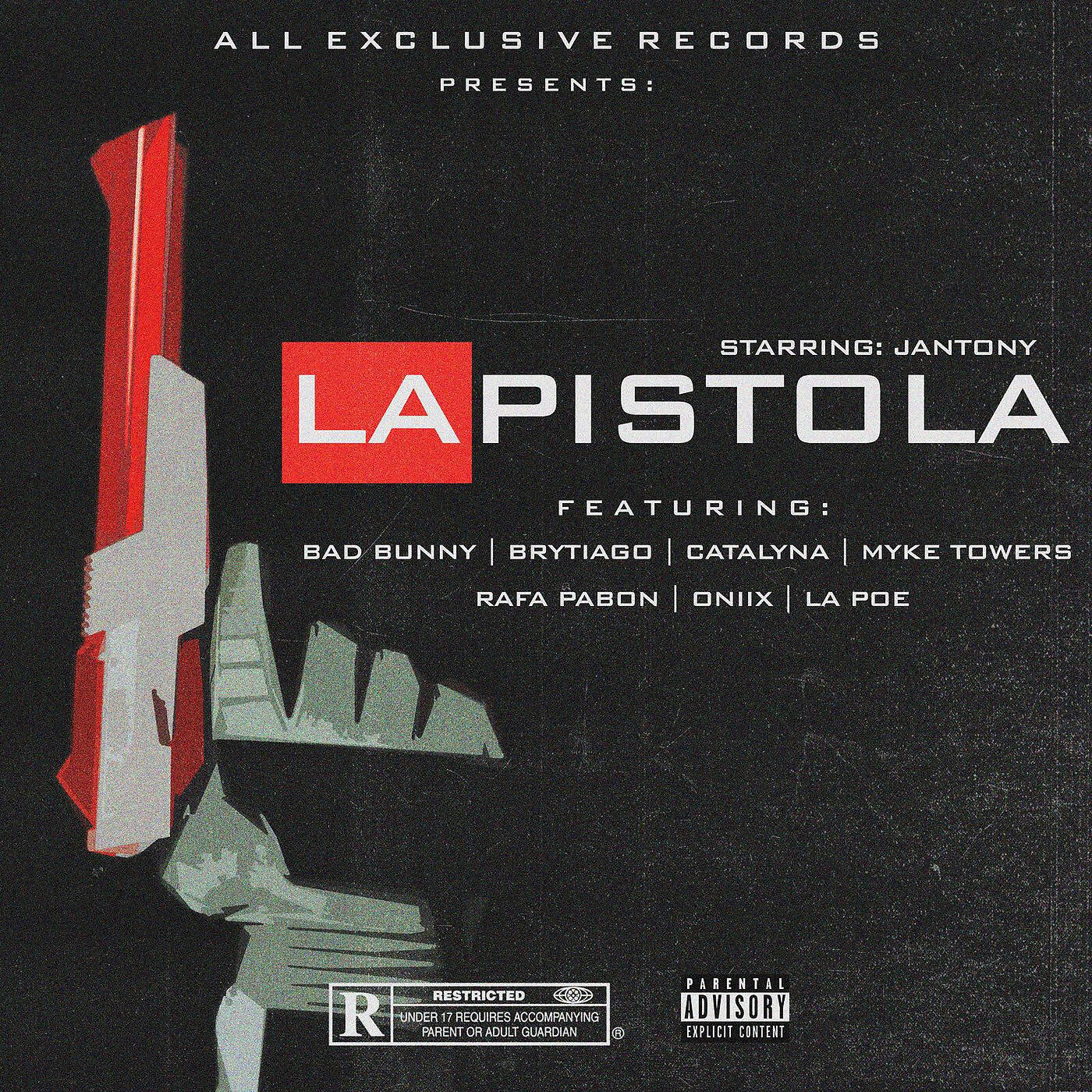 Jantony - La Pistola (feat. Bad Bunny, Brytiago, Catalyna, Rafa Pabon, Oniix, Myke Towers & La Poe)