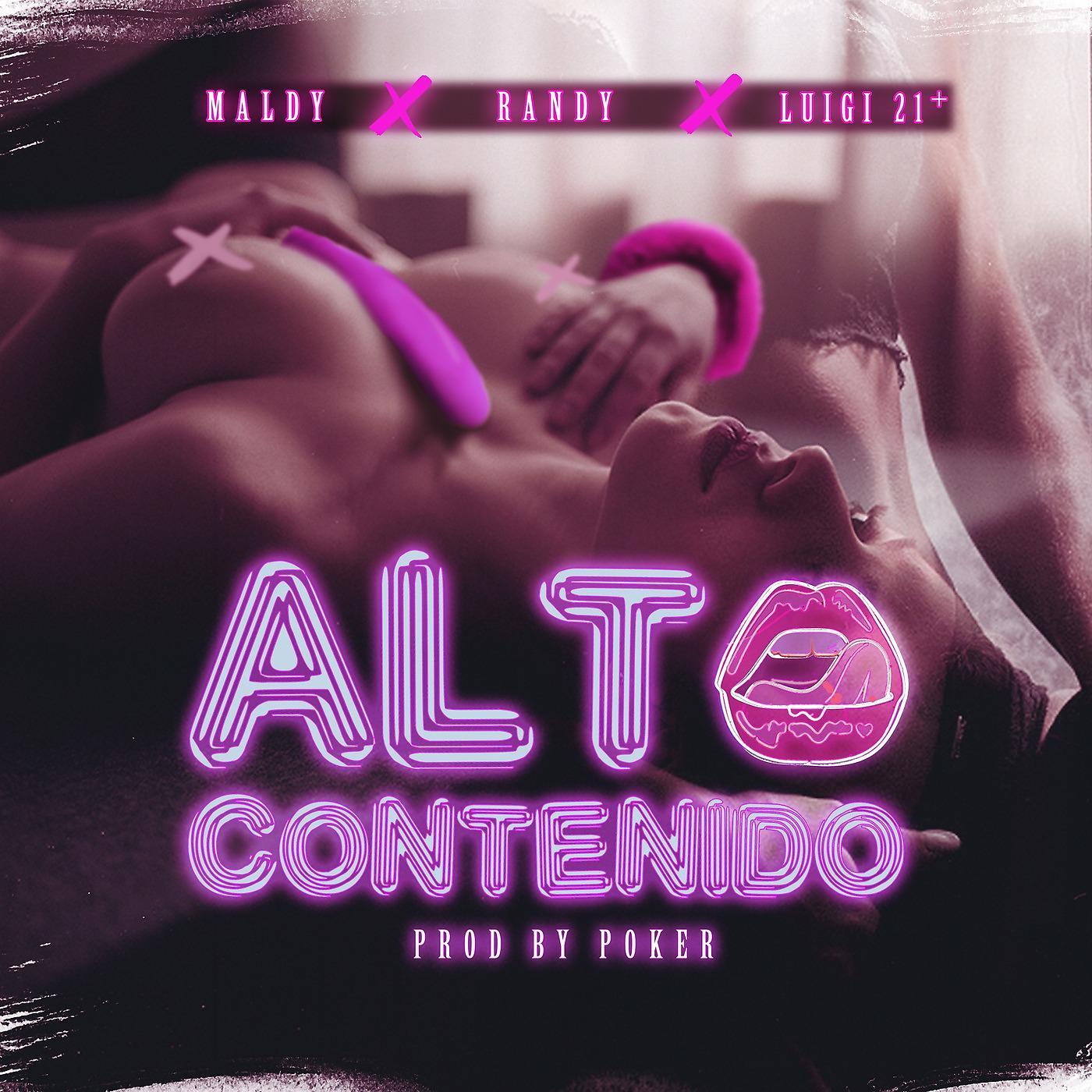 Постер альбома Alto Contenido (feat. Randy & Luigi21)