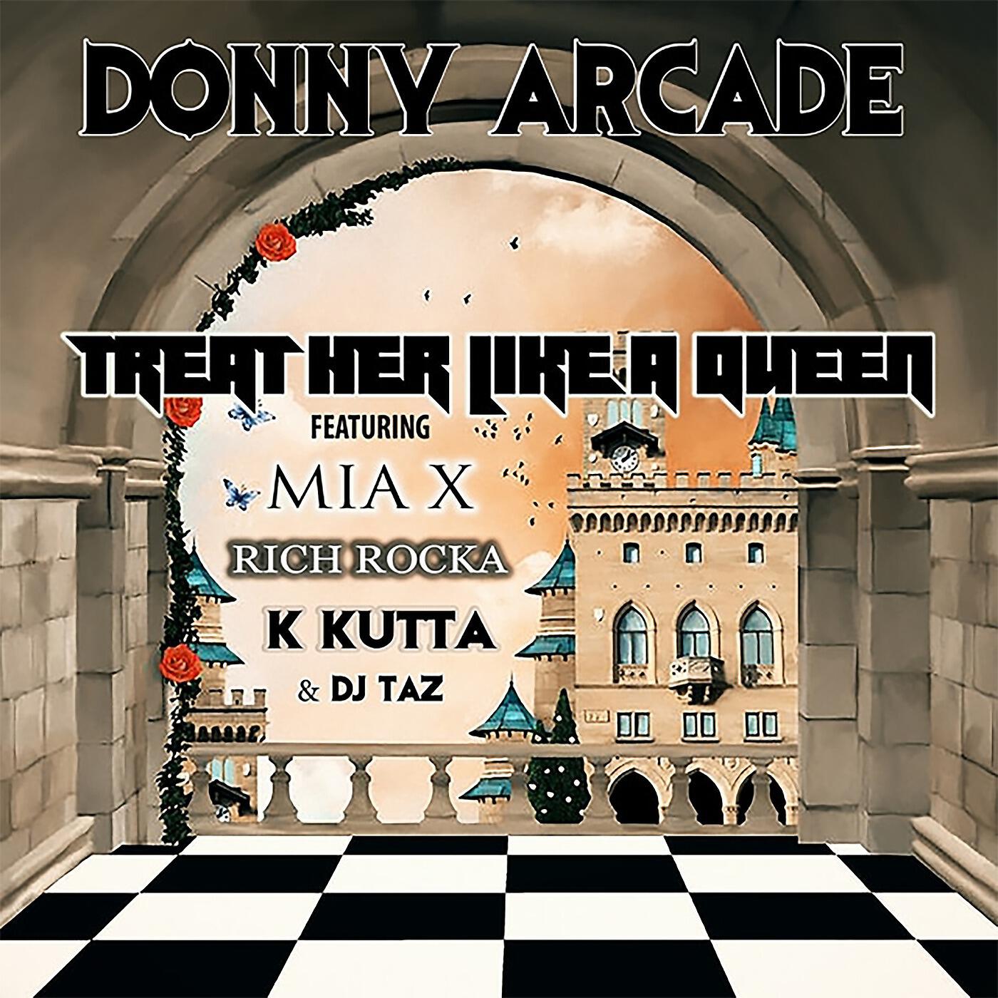 Donny Arcade - Treat Her Like a Queen (feat. Mia X, Rich Rocka, K Kutta & DJ Taz)