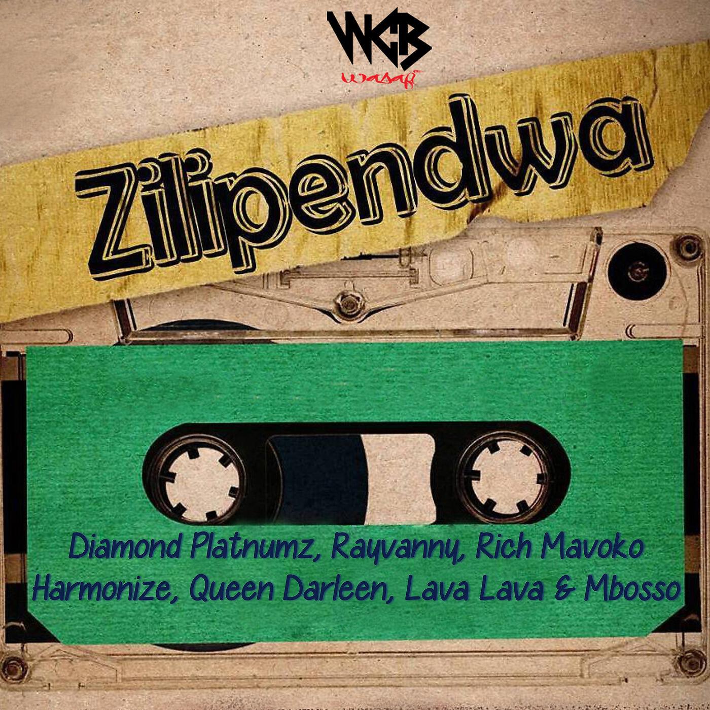 Diamond Platnumz, Rayvanny, Rich Mavoko, Harmonize, Queen Darleen, Lava Lava & Mbosso - Zilipendwa