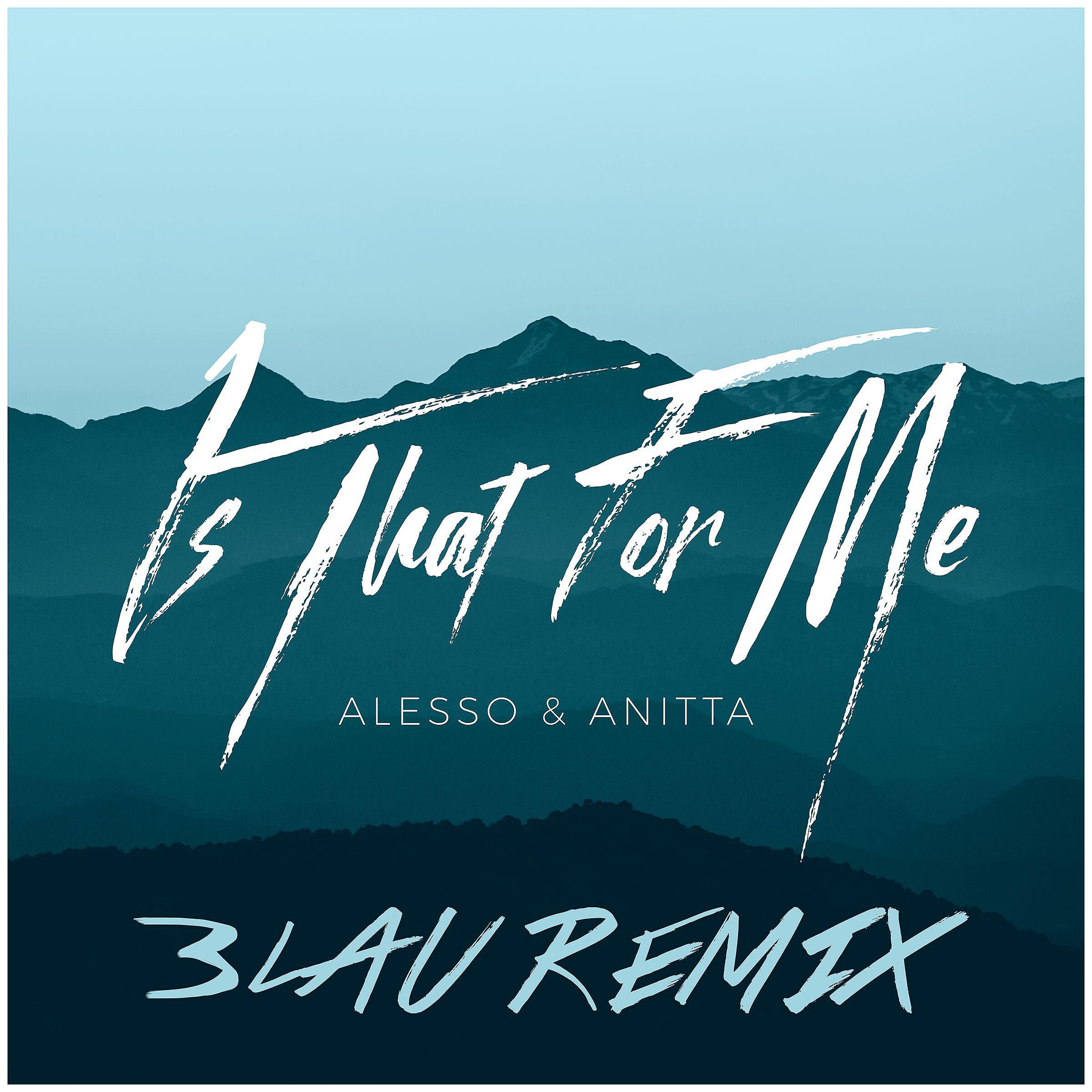 Alesso - Is That for Me (3LAU Remix)