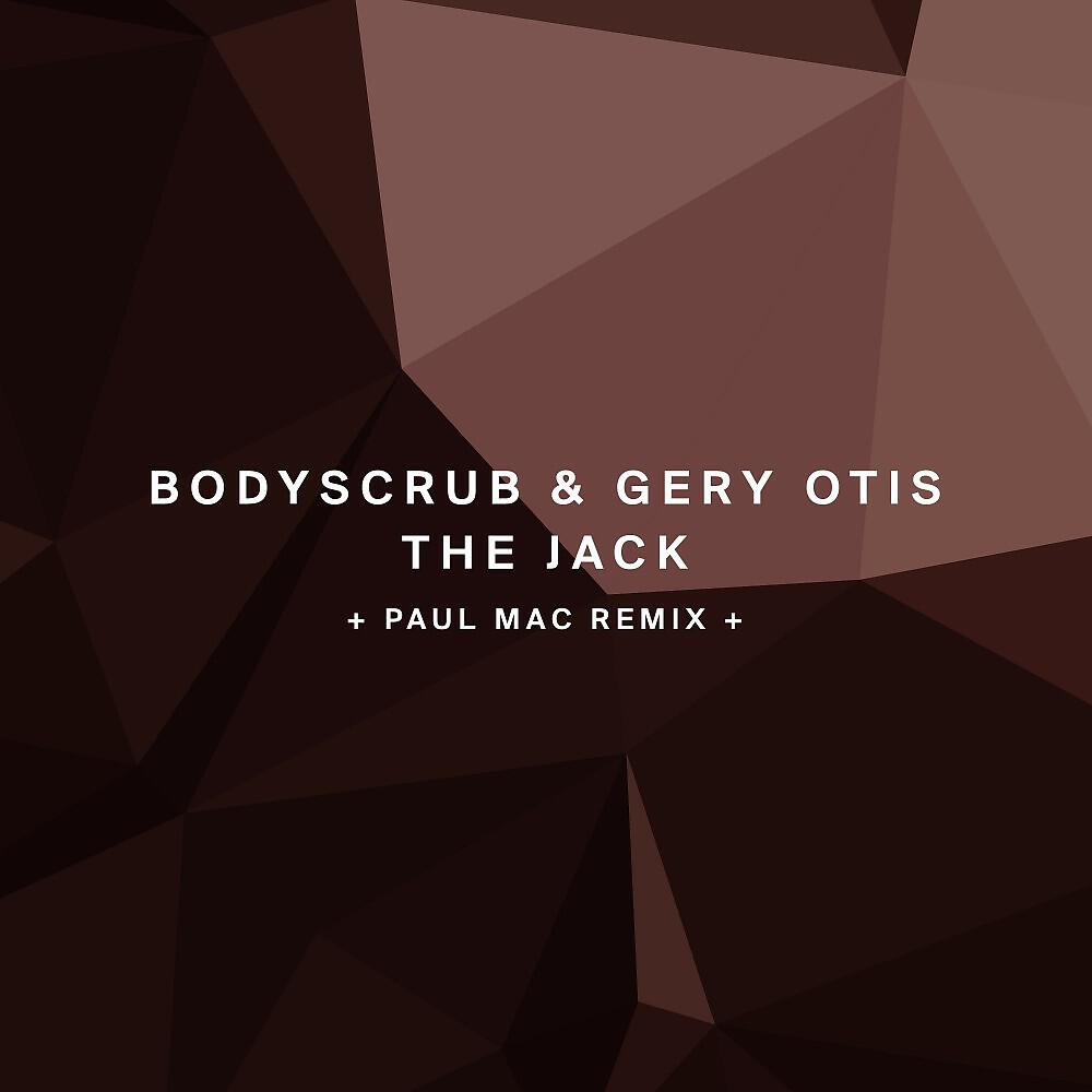Bodyscrub & Gery Otis - The Jack (Original Mix)