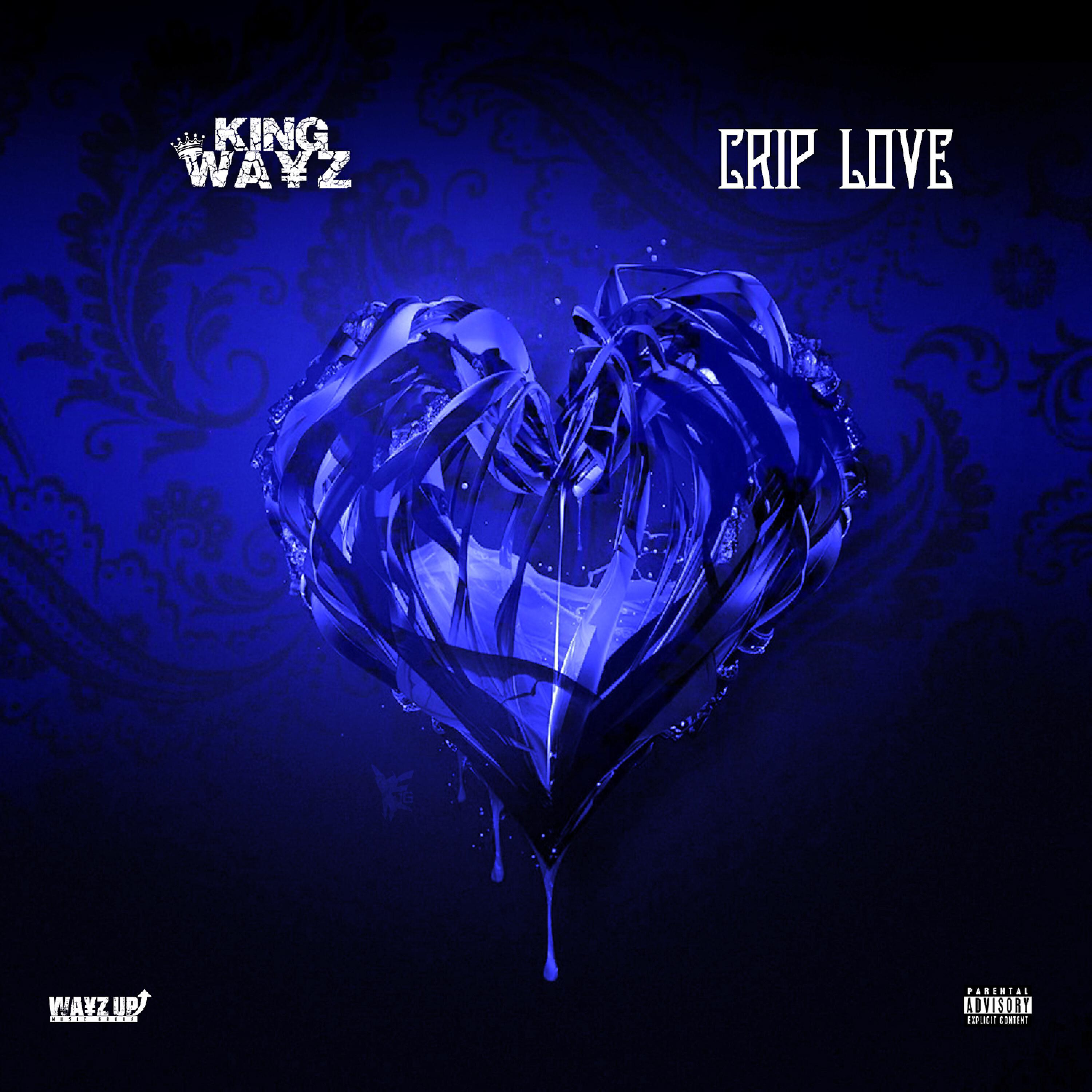 King Wayz - Crip Love