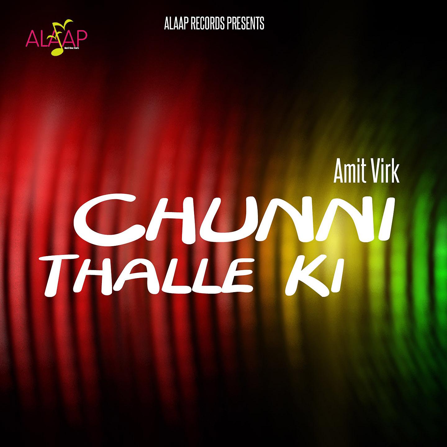 Постер альбома Chunni Thalle Ki