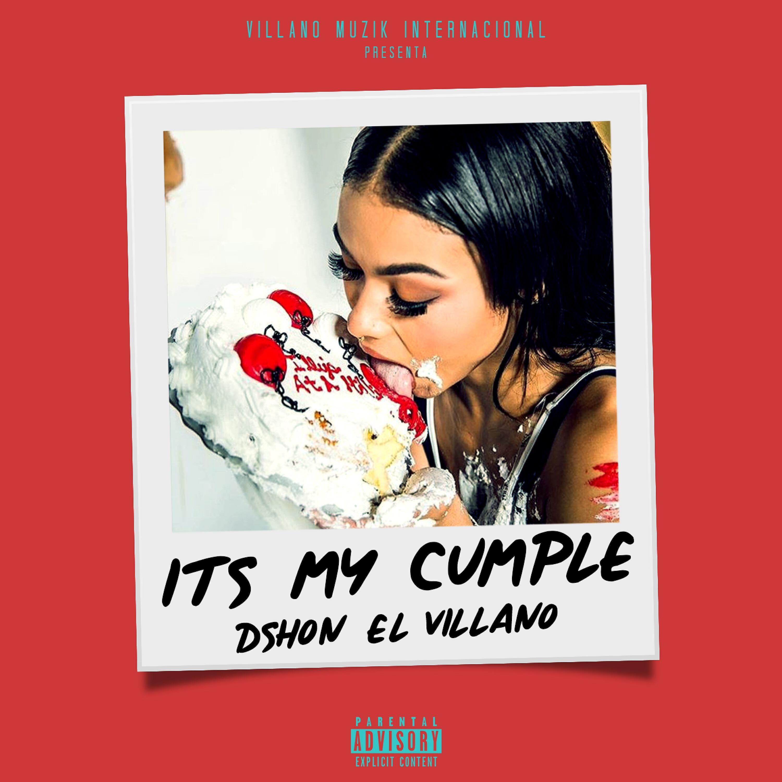 Dshon El Villano - It's My Cumple
