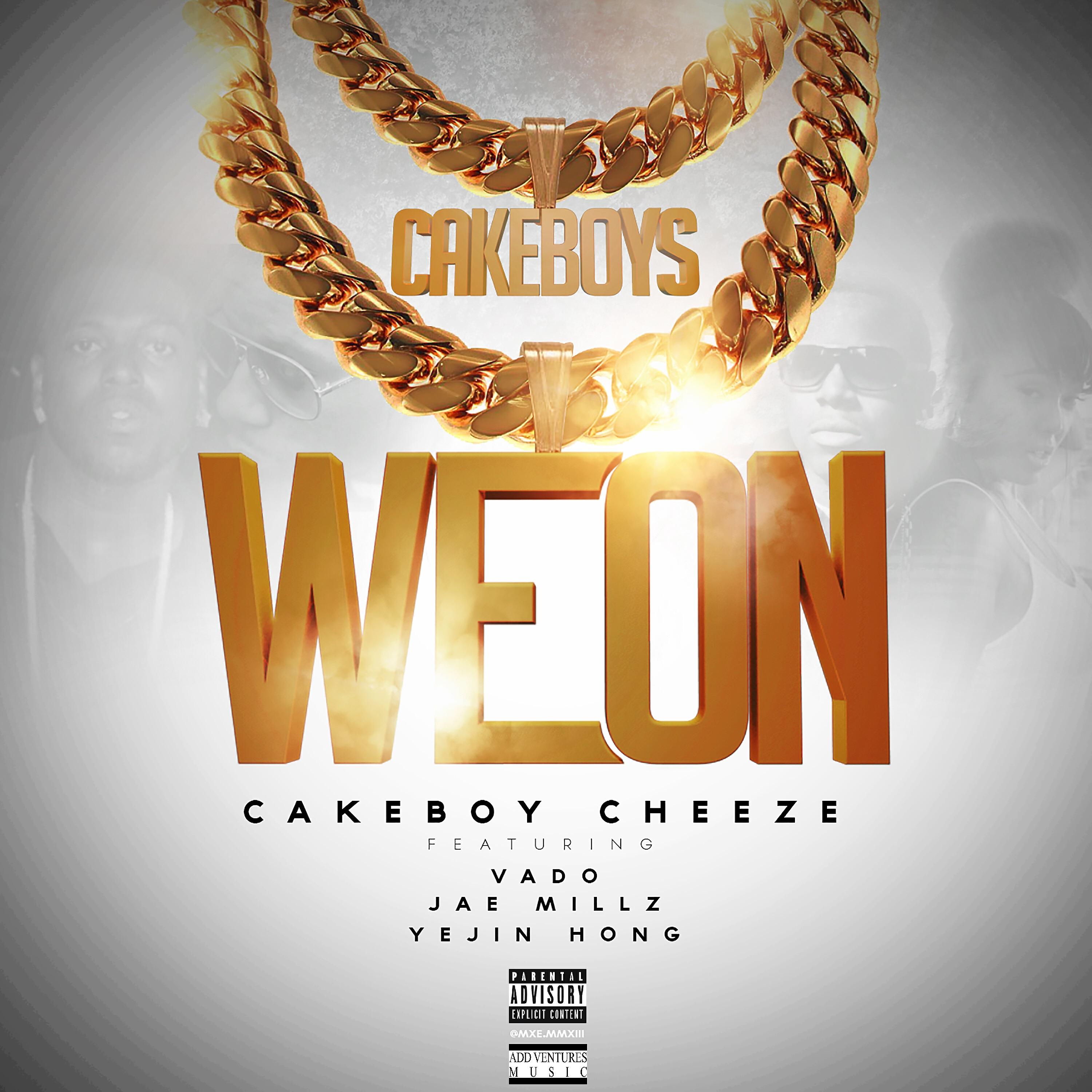 Cakeboy Cheeze - We On (feat. Vado, Jae Millz & Yejin Hong )
