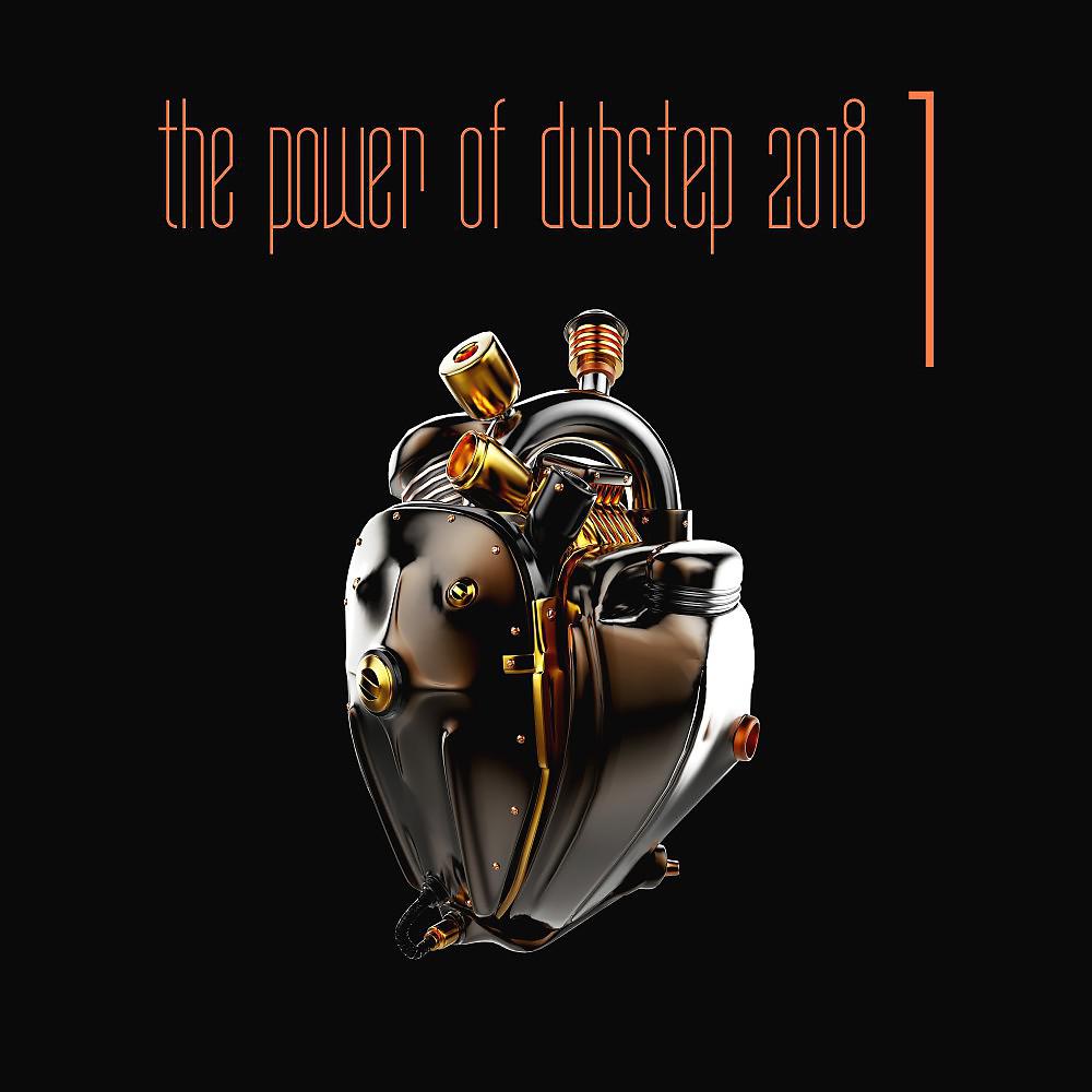 Постер альбома The Power of Dubstep 2018, Vol. 1