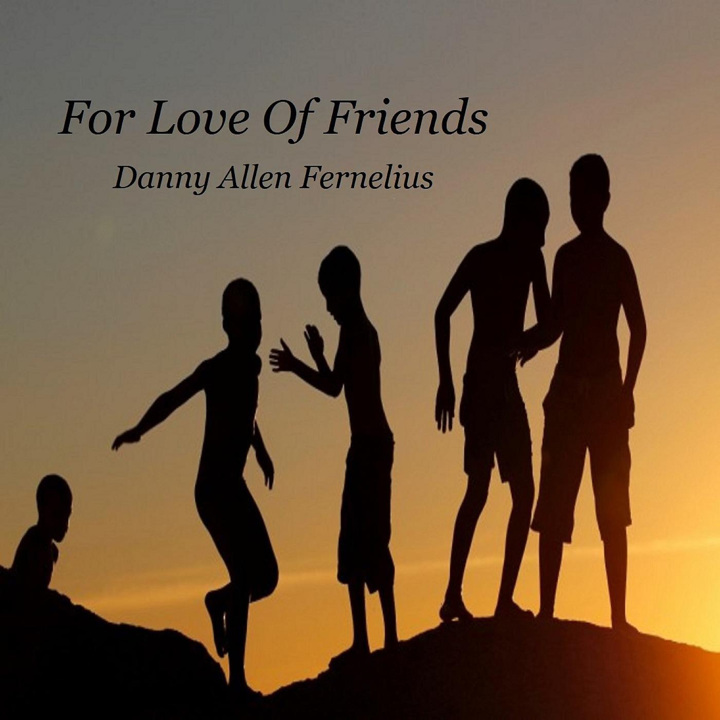 Постер альбома For Love of Friends (feat. David Winans II)