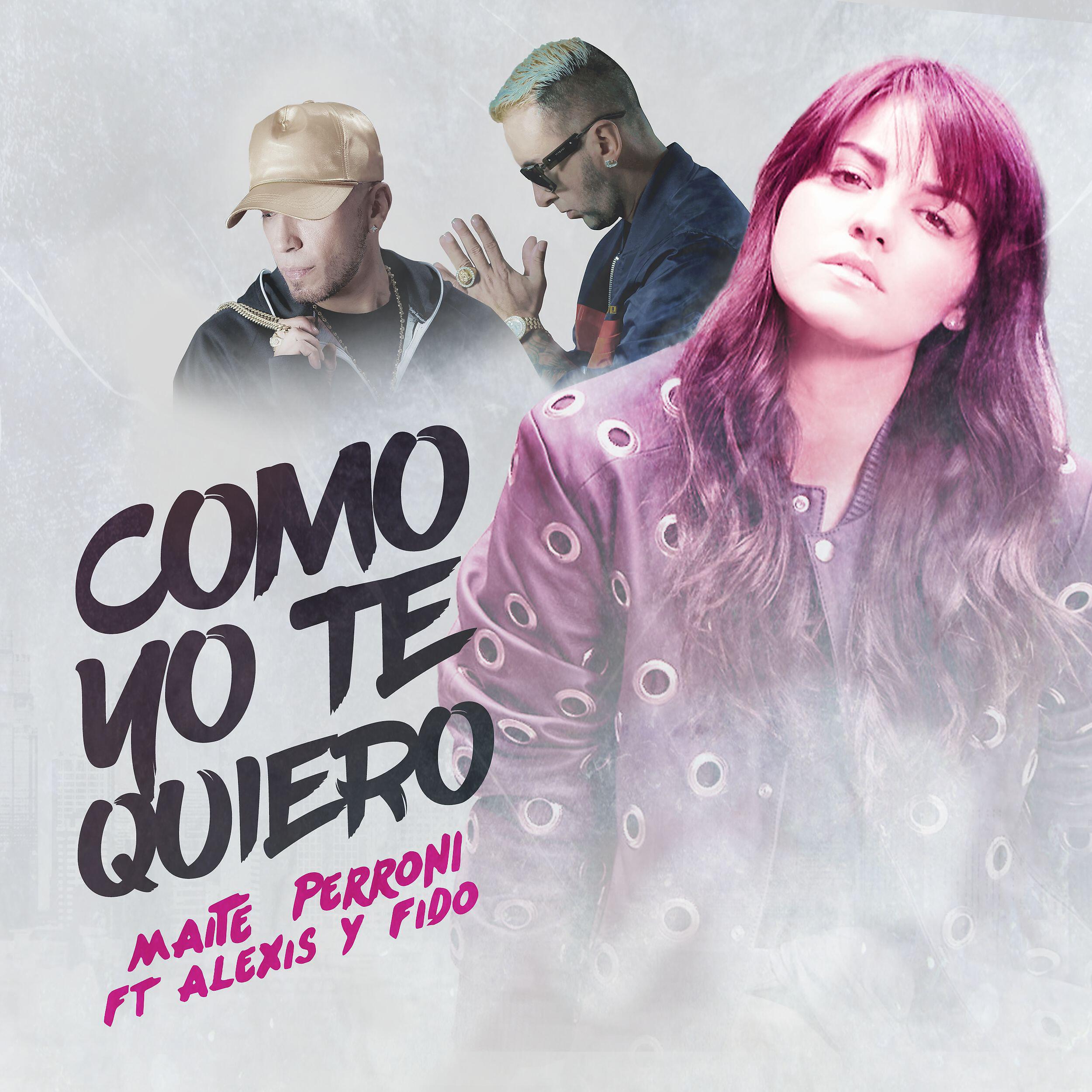 Maite Perroni - Como yo te quiero (feat. Alexis & Fido)