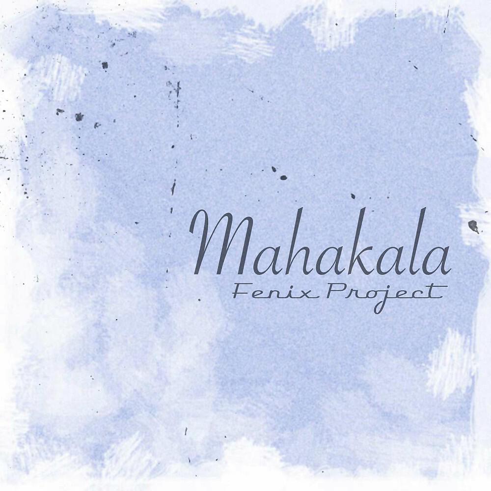 Fenix Project - Mahakala (Original Mix)