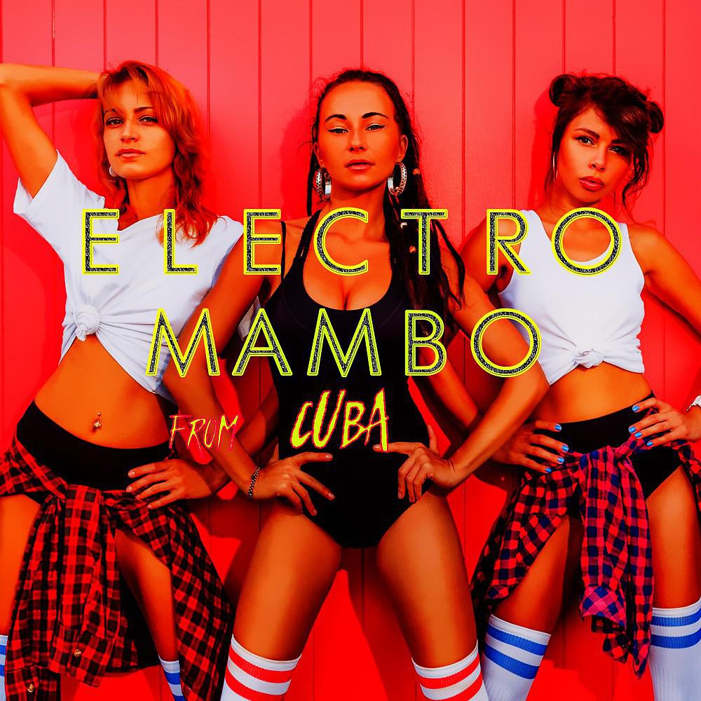 Постер альбома Electro Mambo from Cuba