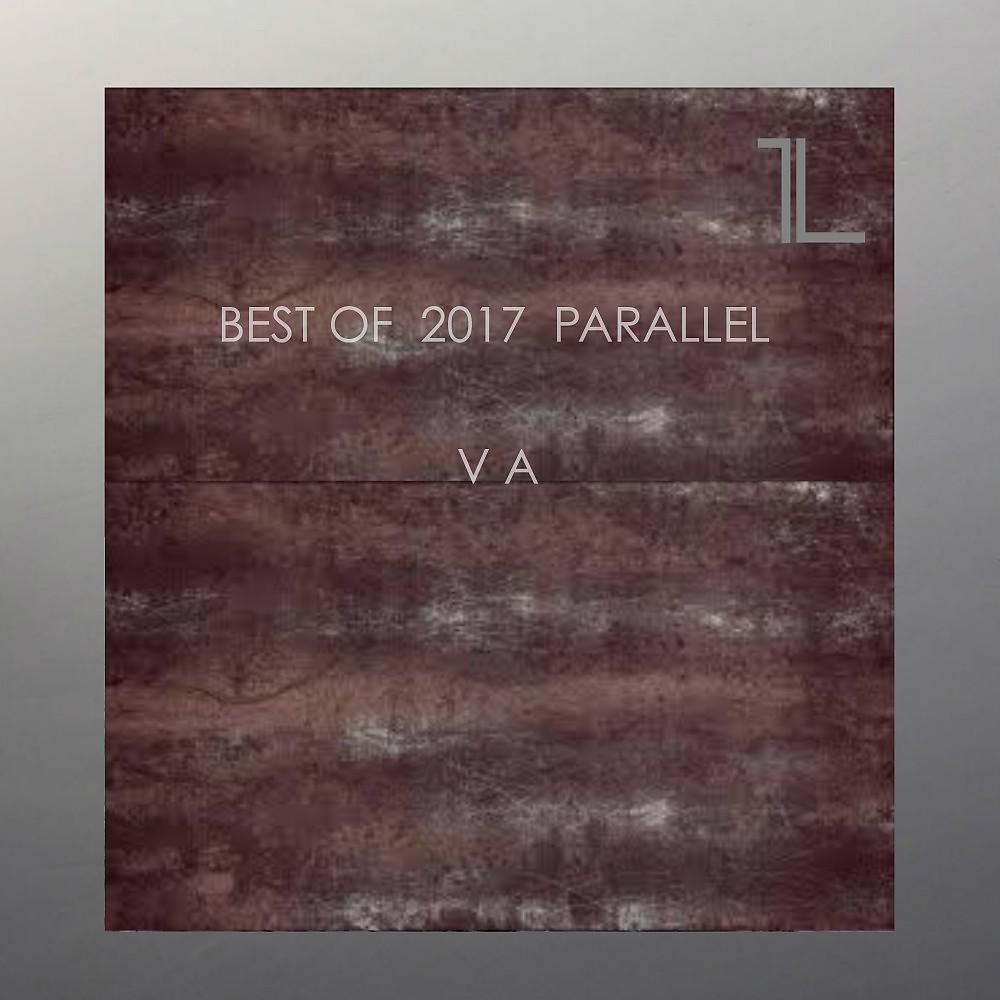 Постер альбома Best of 2017 Parallel