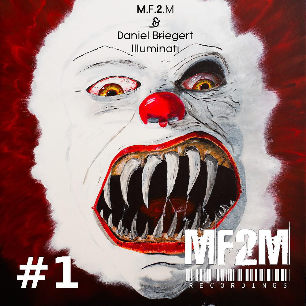 M.F.2.M. & Daniel Briegert - Illuminati (Club Edit)
