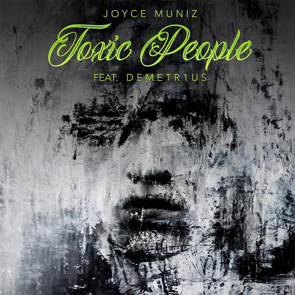 Joyce Muniz - Toxic People