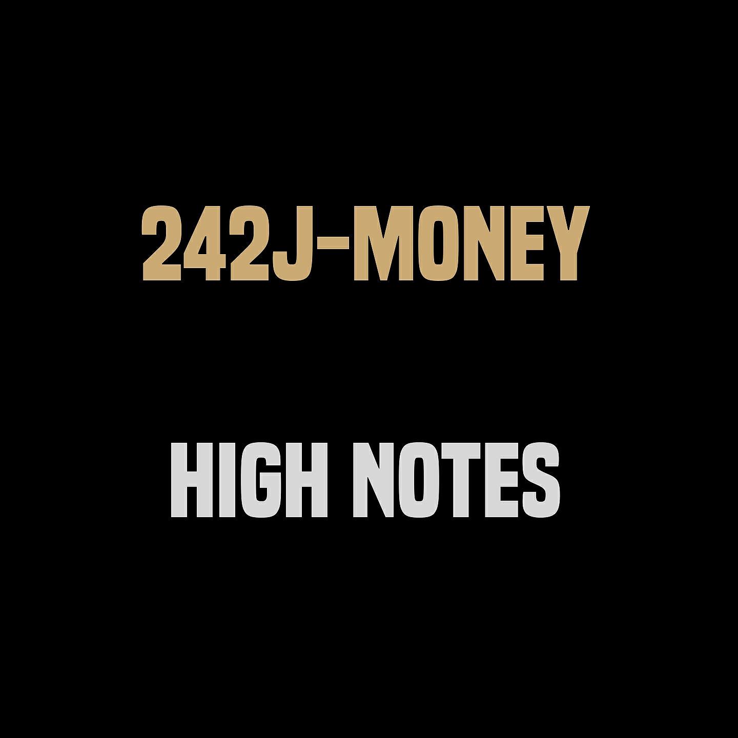 242J-Money - High Notes