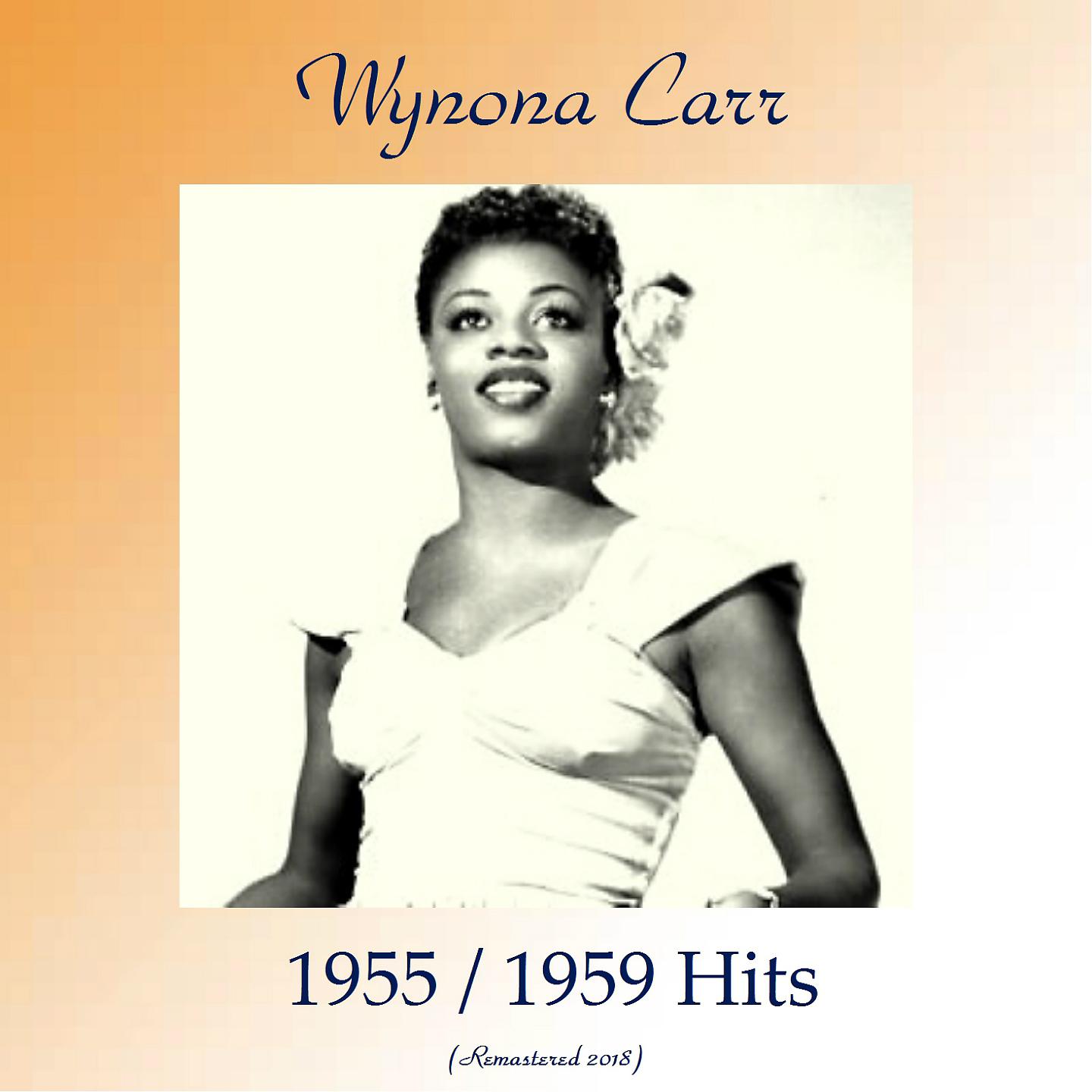 Постер альбома Wynona Carr 1955 / 1959 Hits