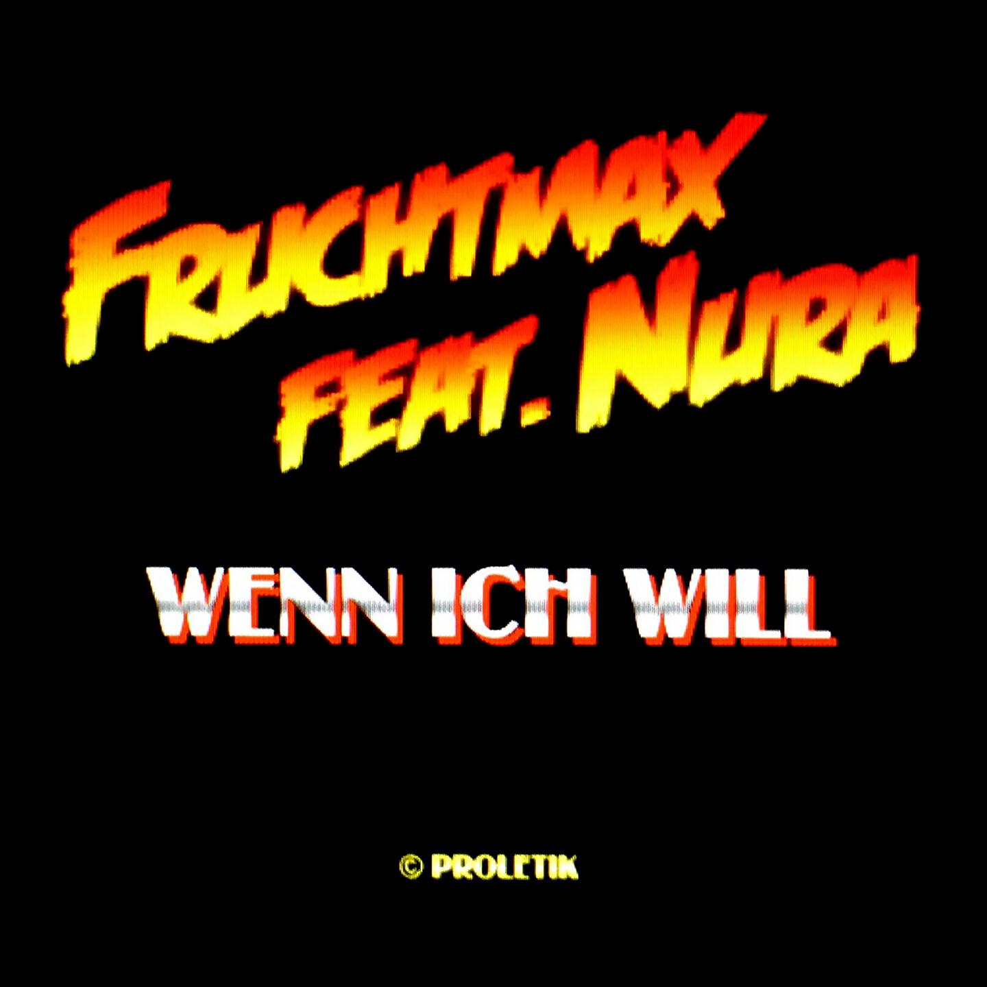 Fruchtmax - Wenn ich will