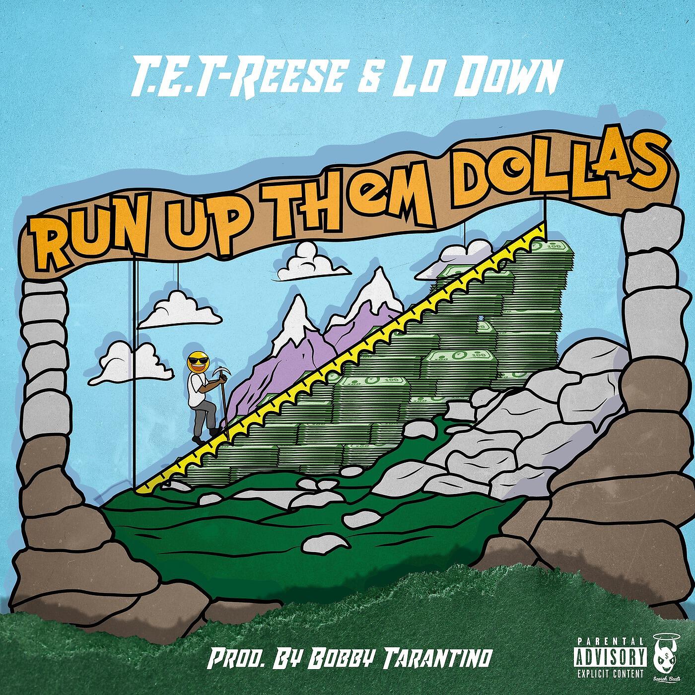 T.E.T-Reese - Run up Them Dollas (feat. Lo Down)