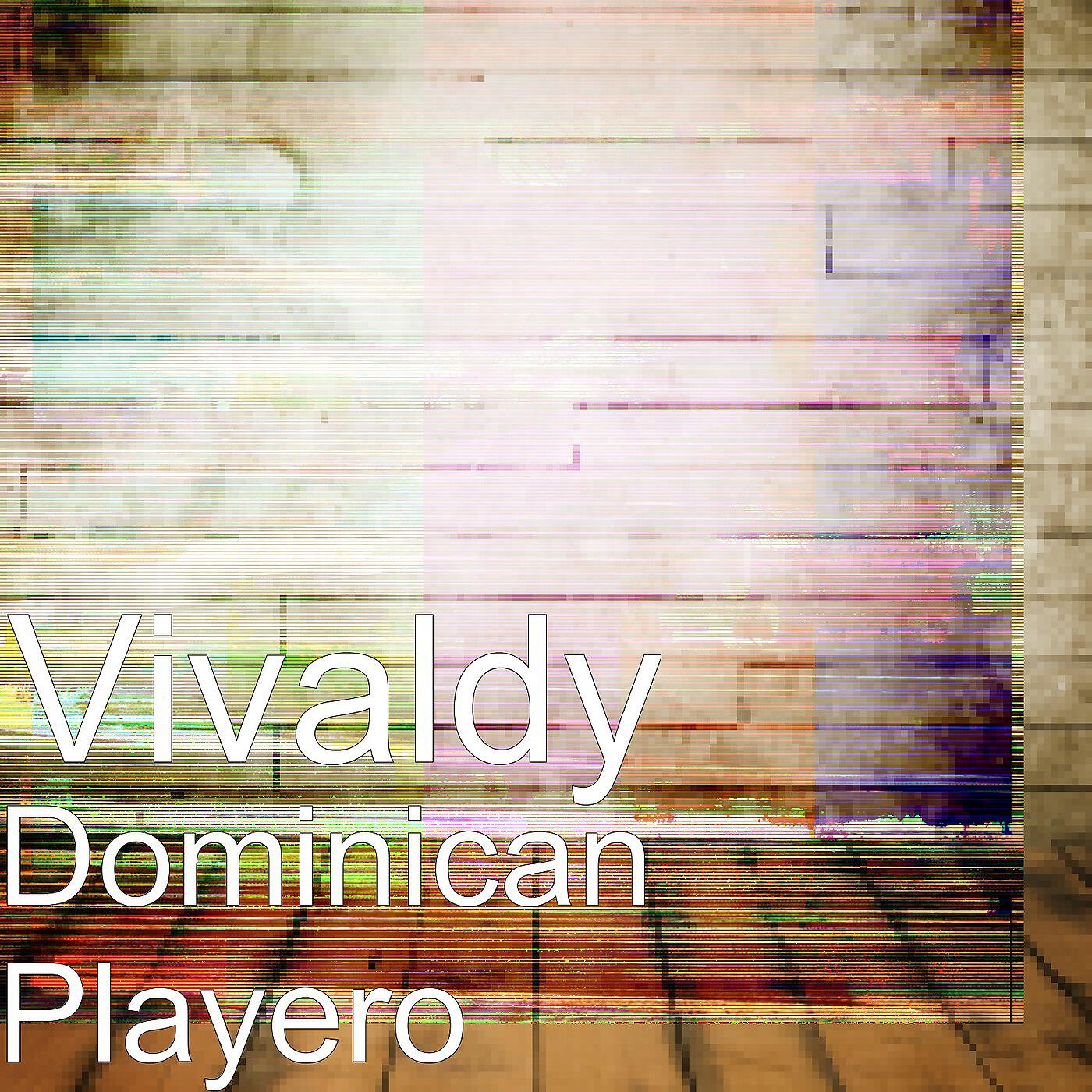 Vivaldy - Dominican Playero