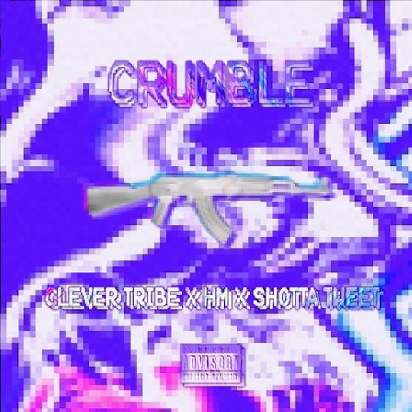 Постер альбома Crumble (feat. HM & Shotta Tweet)
