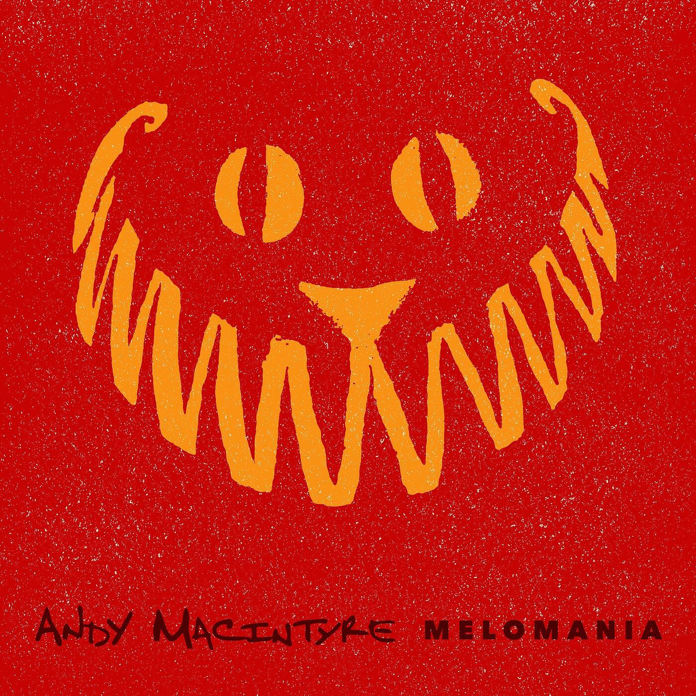 Andy Macintyre - Meloman