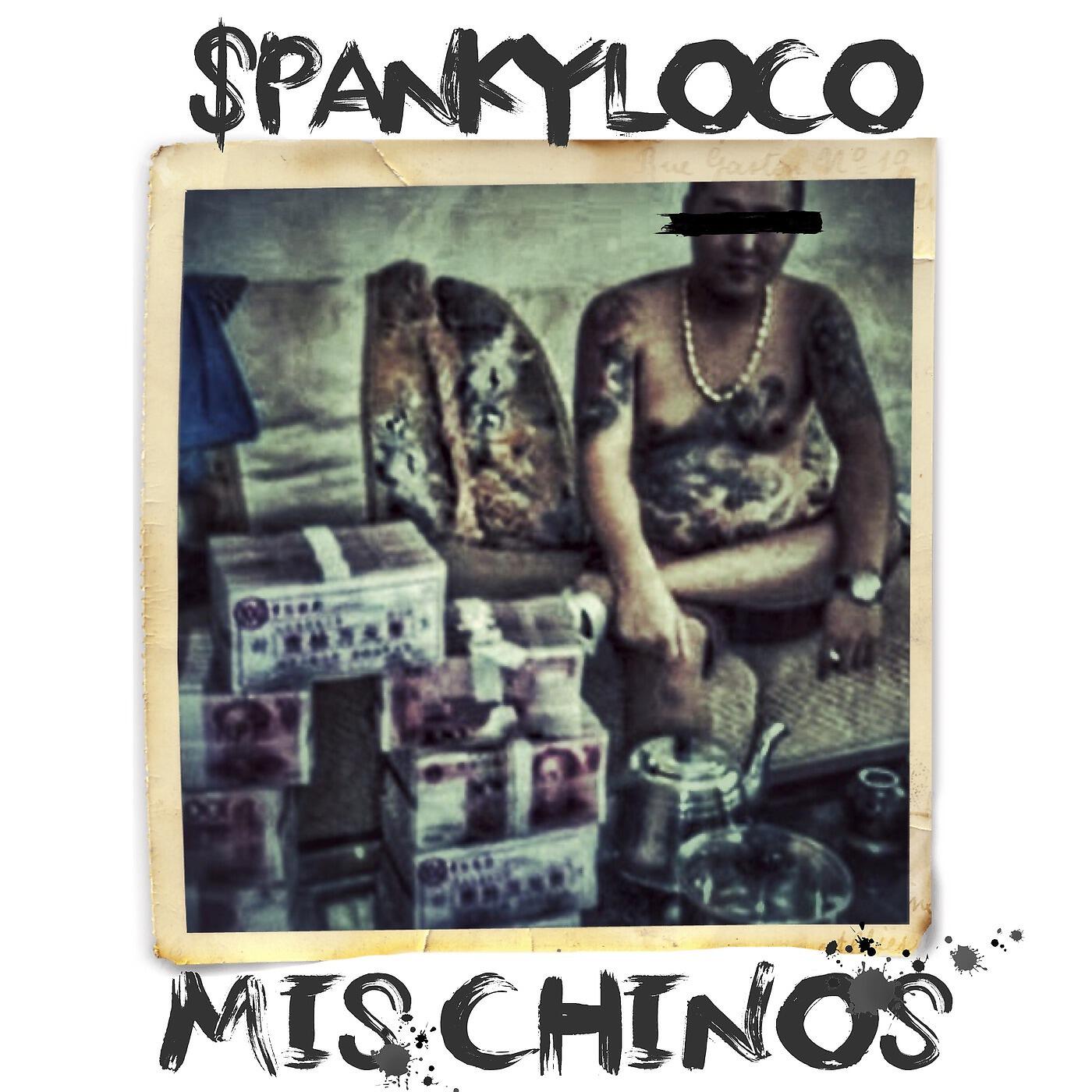 Spanky Loco - Mis Chinos