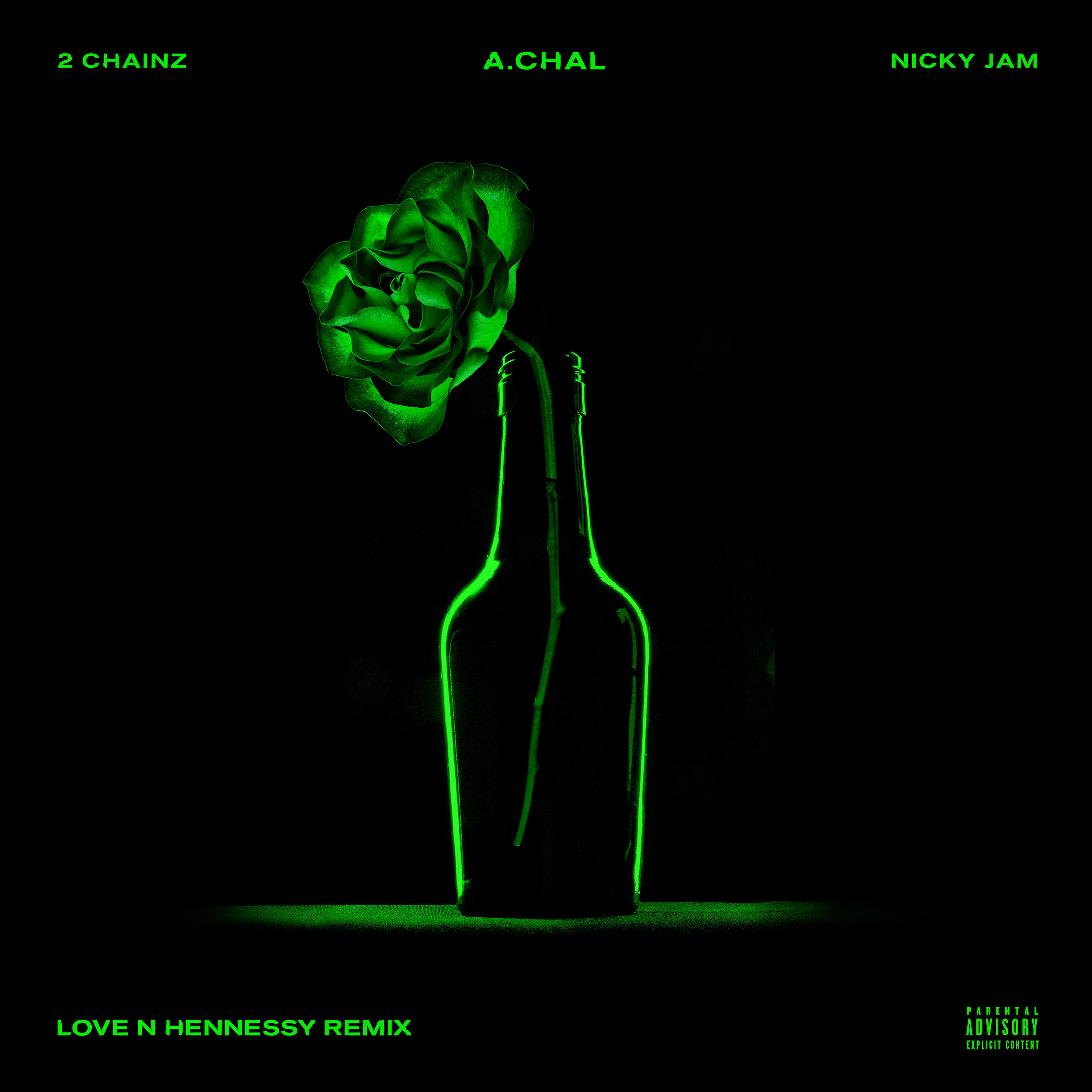 A.CHAL - Love N Hennessy (Remix) (feat. 2 Chainz & Nicky Jam)