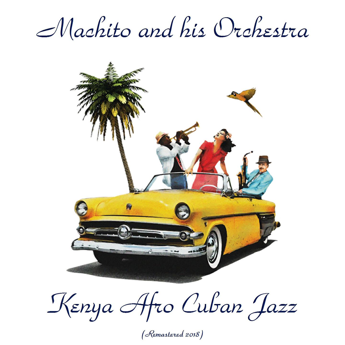 Machito and His Orchestra - Oyeme (Remastered 2018)