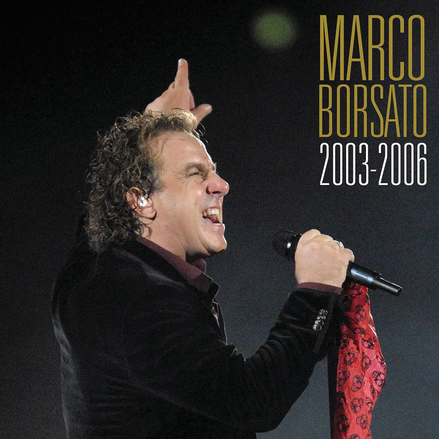 Постер альбома Marco Borsato 2003 - 2006